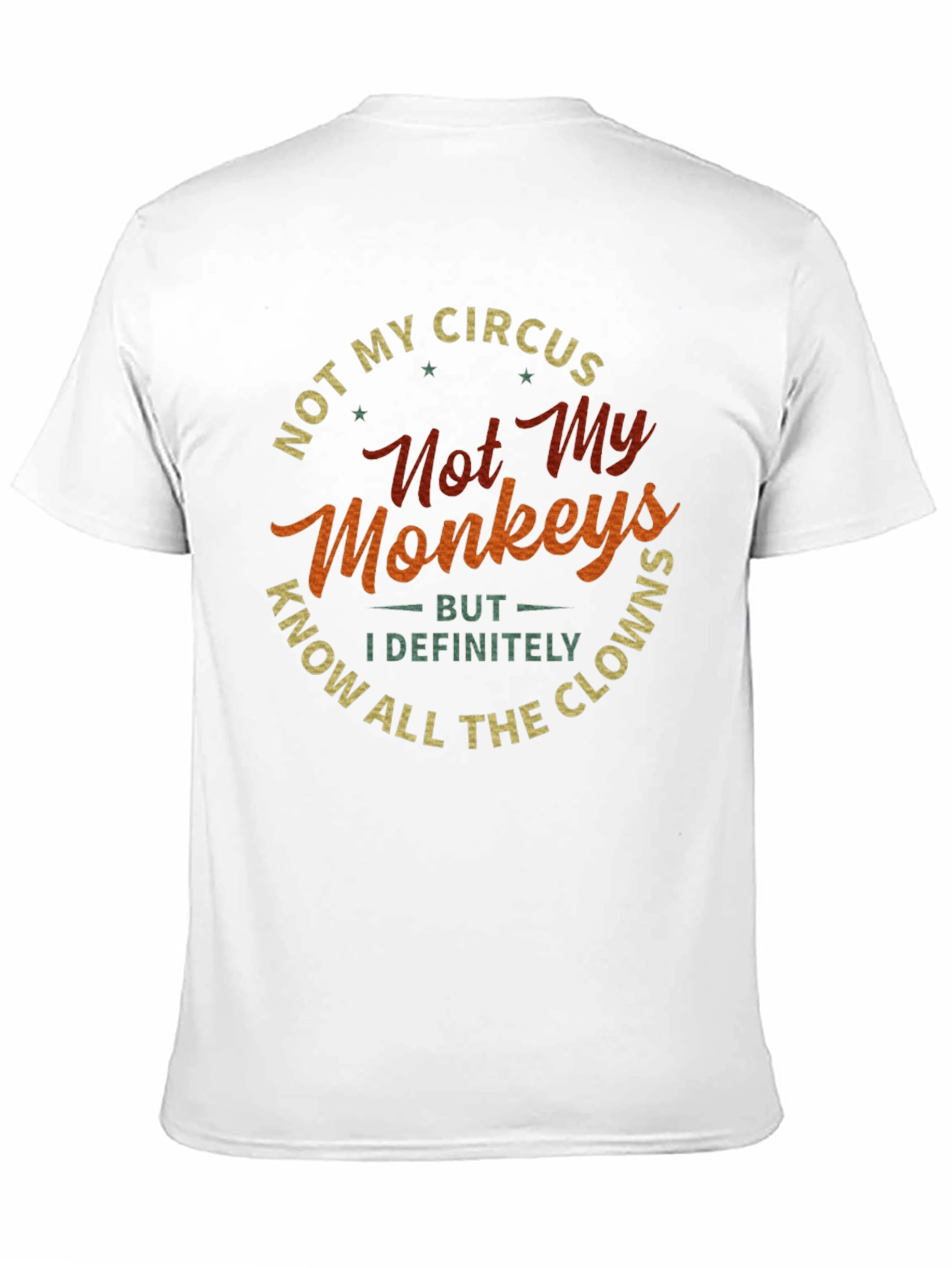 Black Not My Circus Not My Monkeys T-Shirt view 11