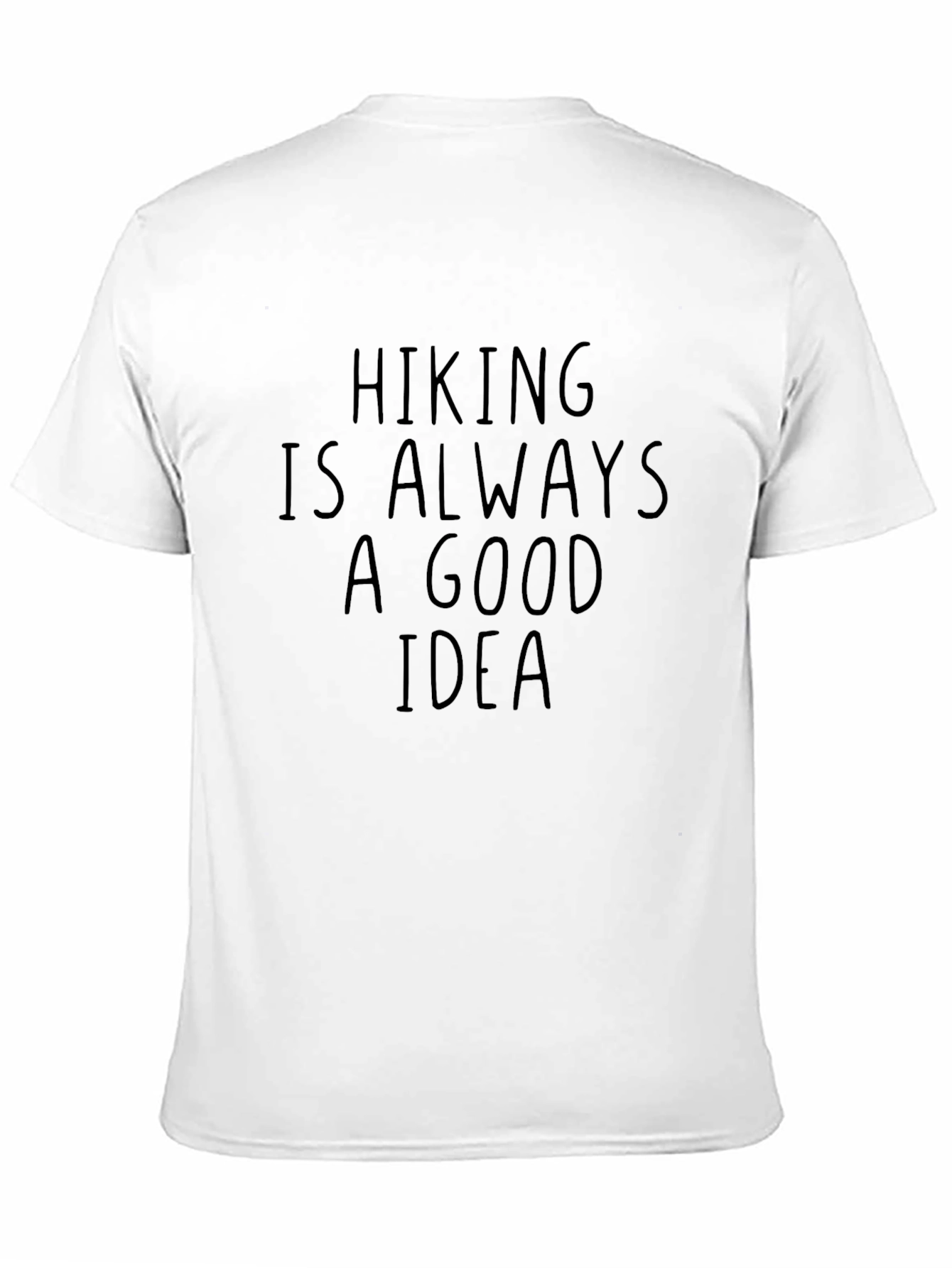 Black Hiking is Always a Good Idea T-Shirt view 11