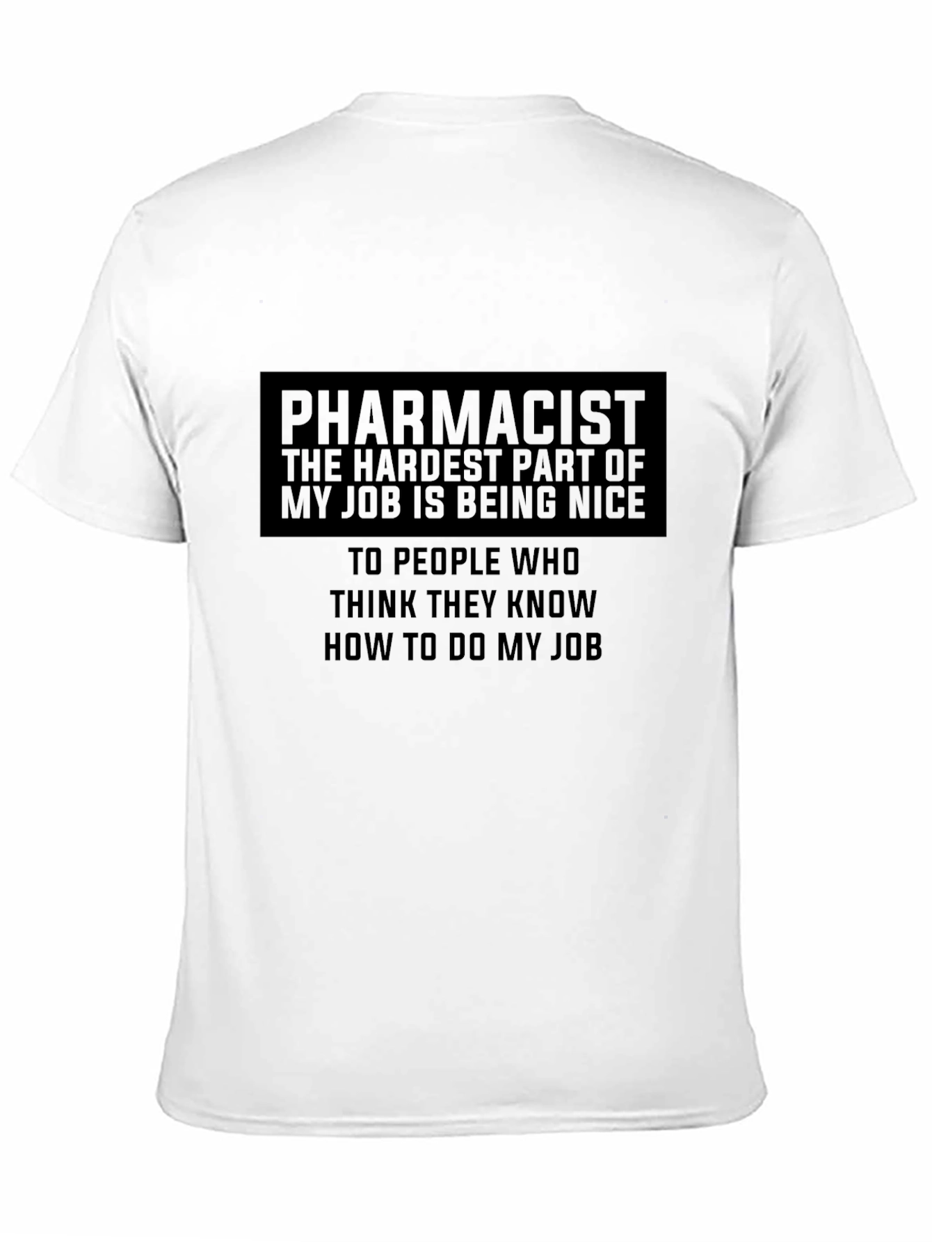 Black Pharmacist Humor T-Shirt - Hardest Part of My Job view 11