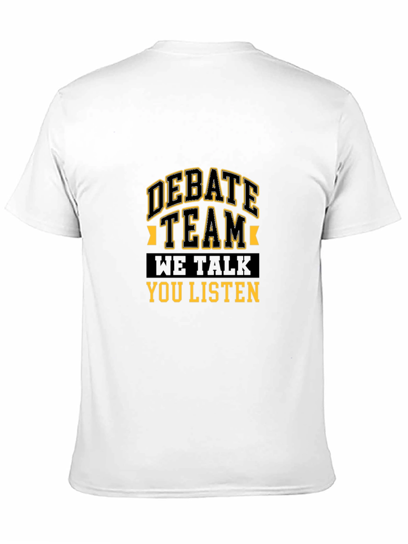 Black Debate Team Tee - We Talk You Listen -  Unisex Black T-Shirt view 11