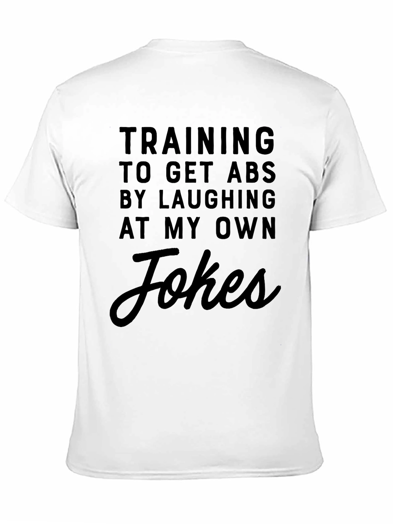 Black Funny Abs Training T-Shirt - Laughing at My Jokes view 11