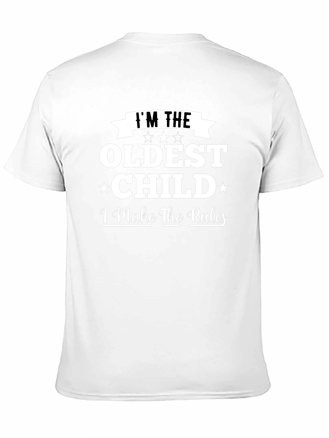 Black I'm The Oldest Child T-Shirt view 11
