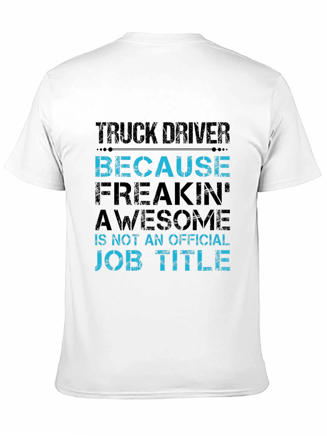 Black Truck Driver Awesome Job Title Graphic Tee view 11