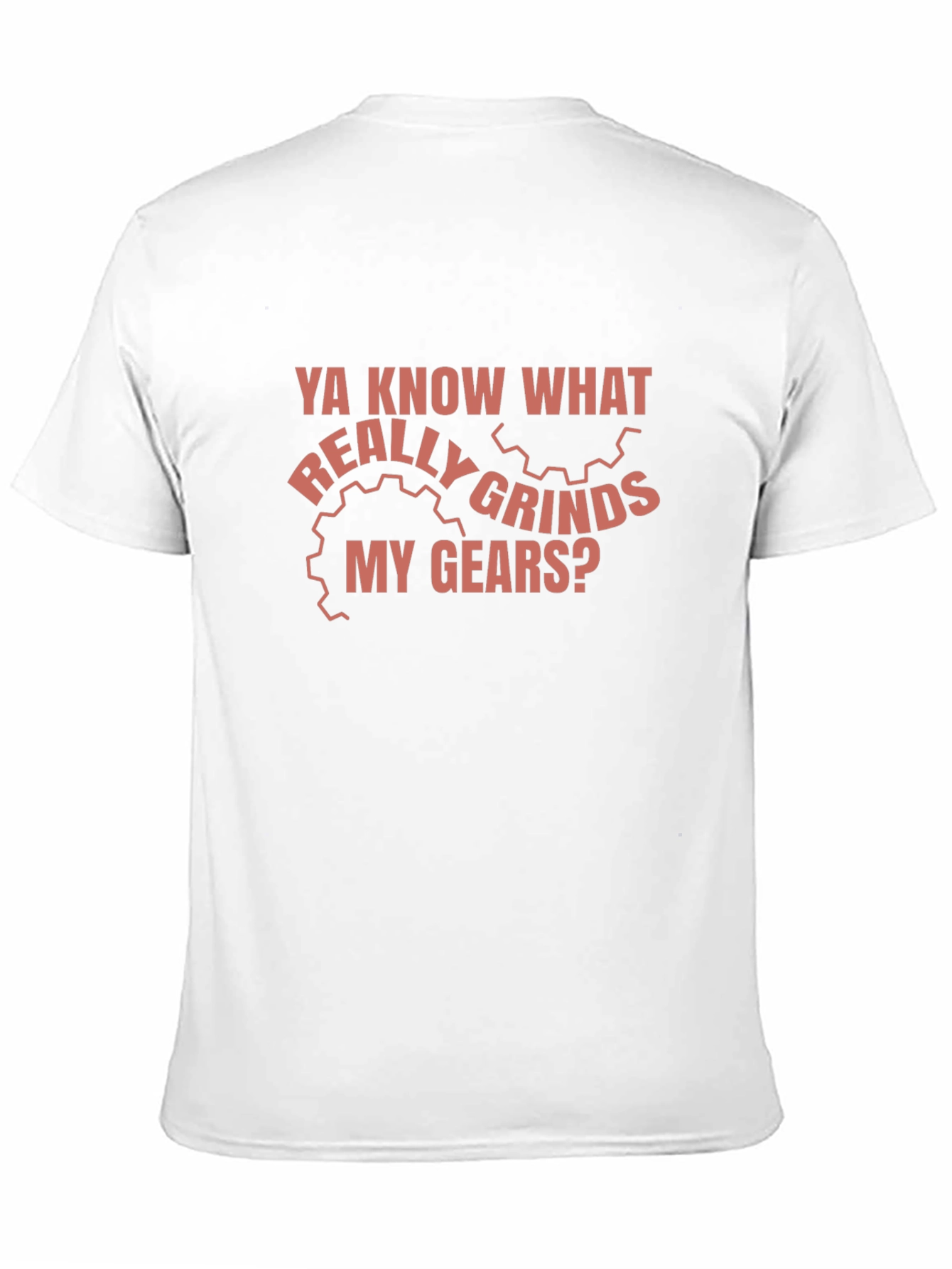 Black Grinds My Gears Funny T-Shirt view 11