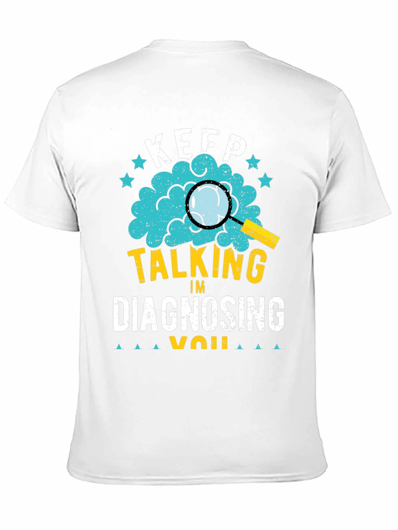 Black Keep Talking I'm Diagnosing You T-Shirt view 11