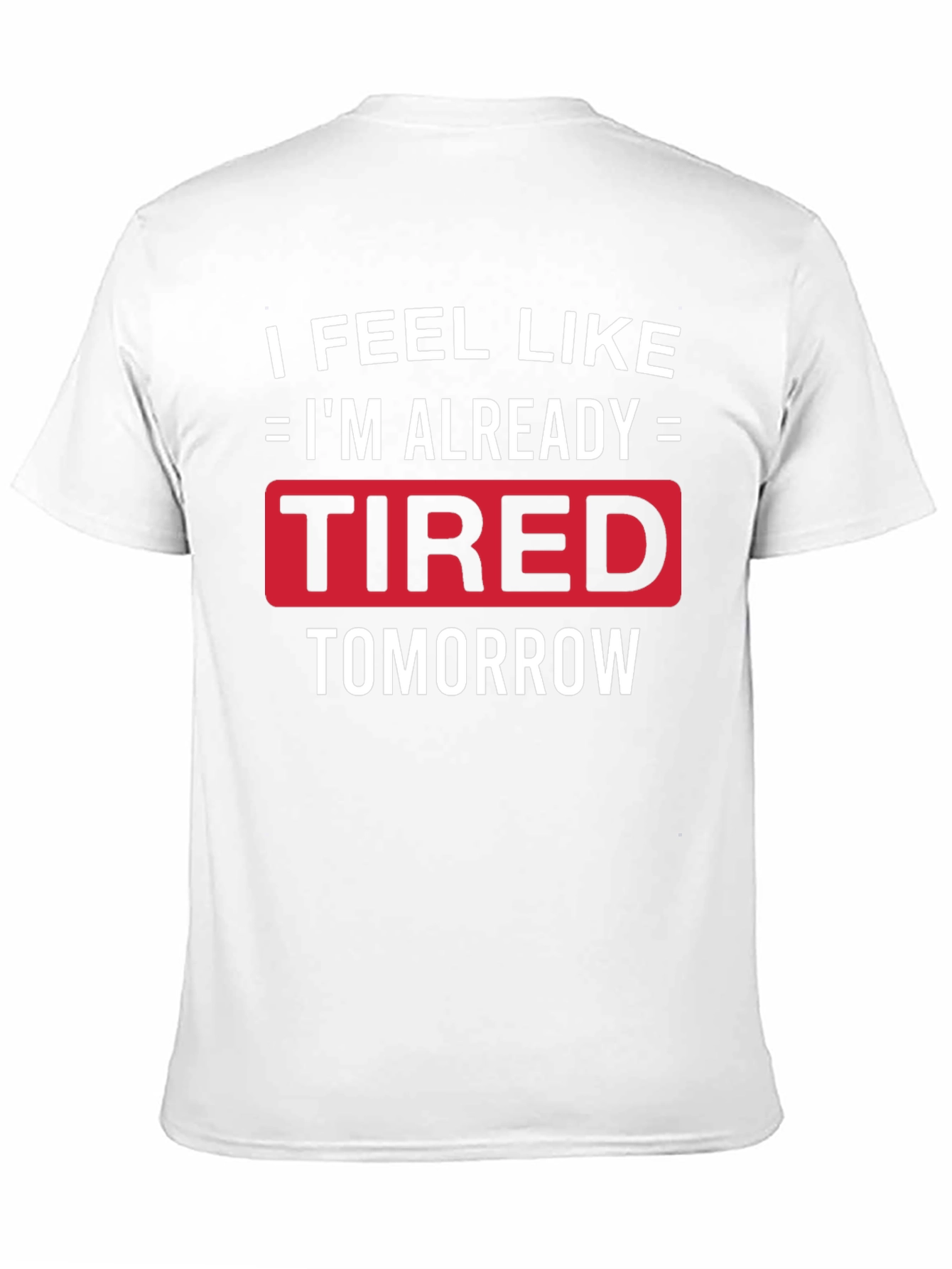 Black Funny Tired Tomorrow Graphic Tee view 11