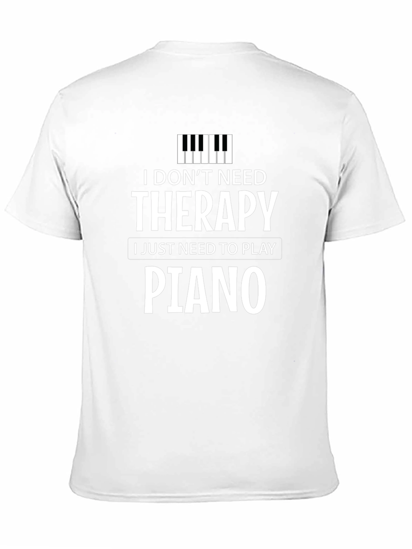 Black I Don't Need Therapy, I Just Need to Play Piano T-Shirt view 11