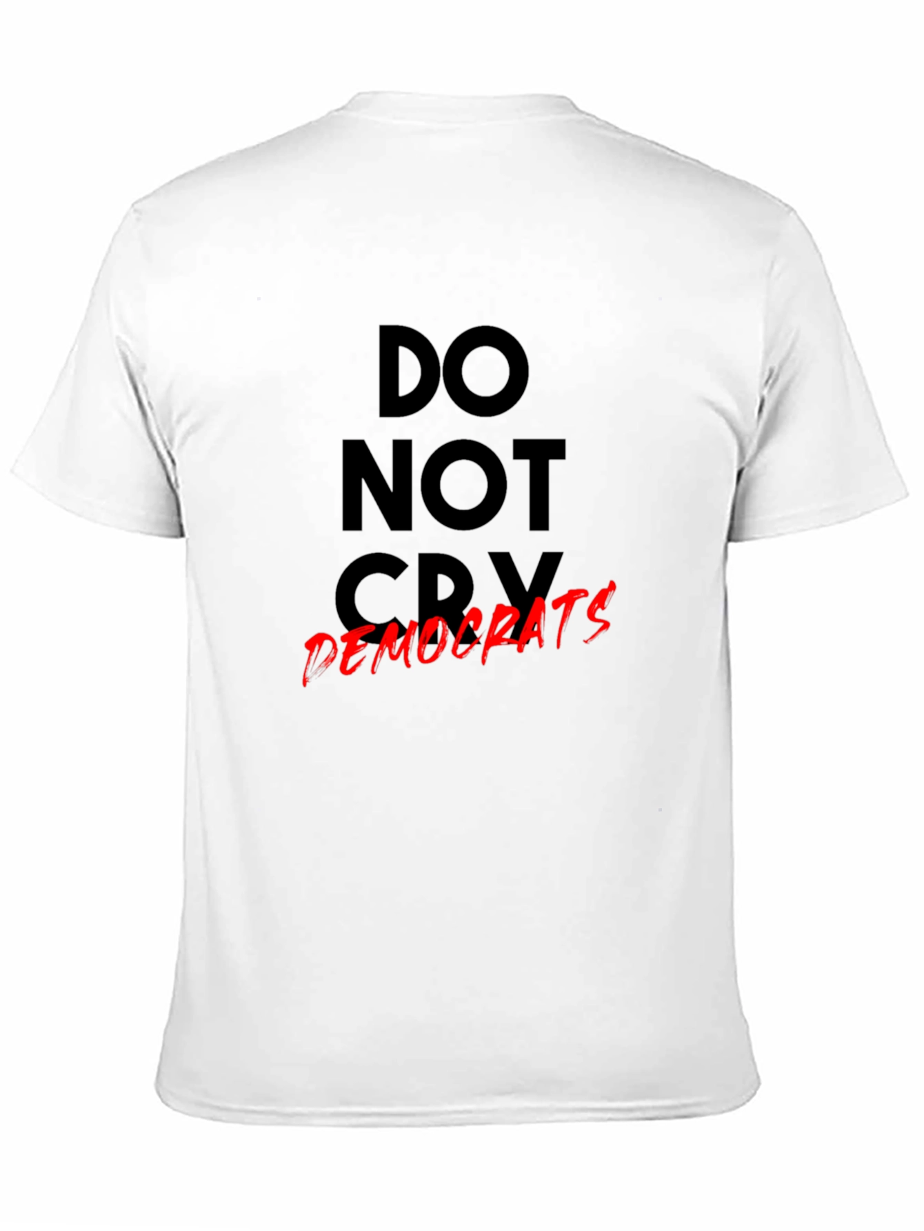Black Do Not Cry Democrats Graphic T-Shirt view 11