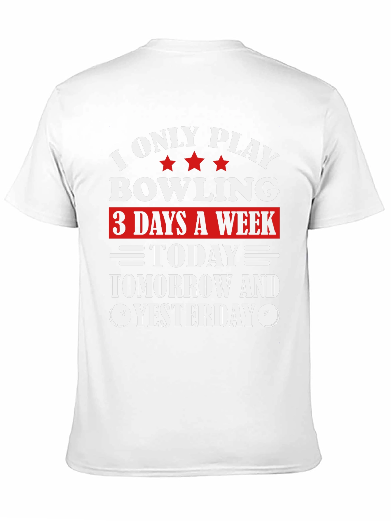 Black Funny Bowling T-Shirt: I Only Play 3 Days a Week view 11