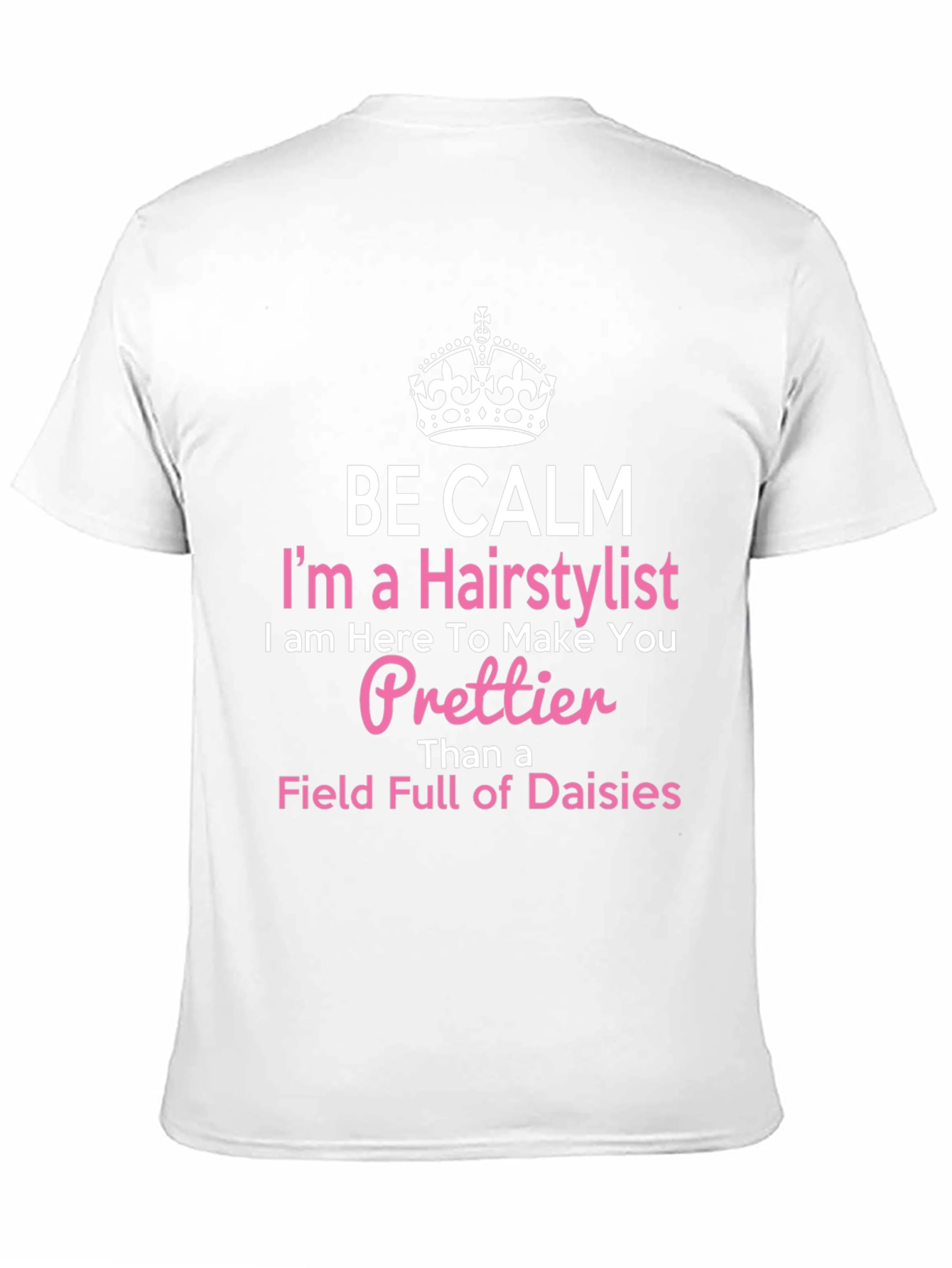Be Calm I'm a Hairstylist T-Shirt - 11