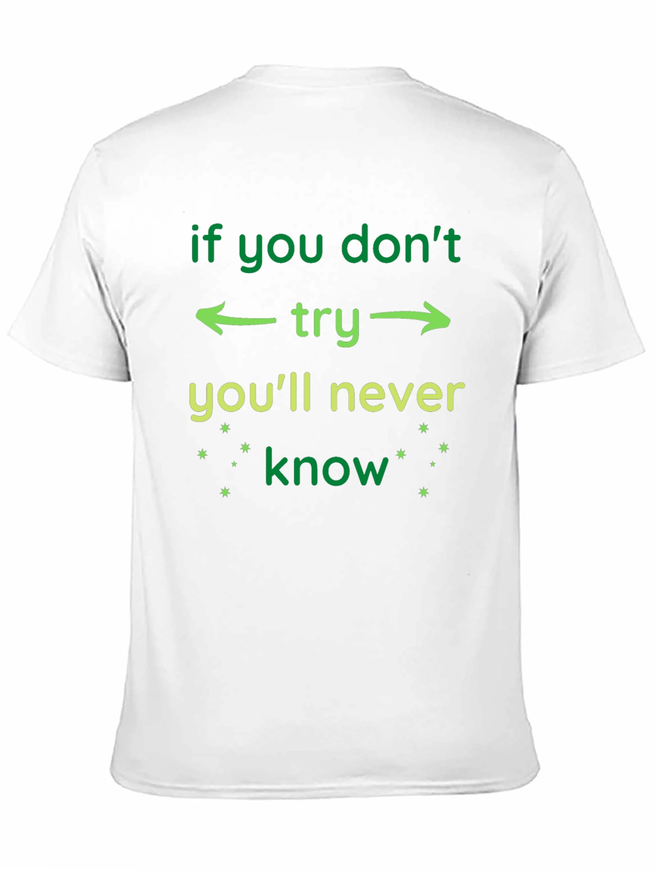 Black Motivational T-Shirt - If You Don't Try You'll Never Know view 11