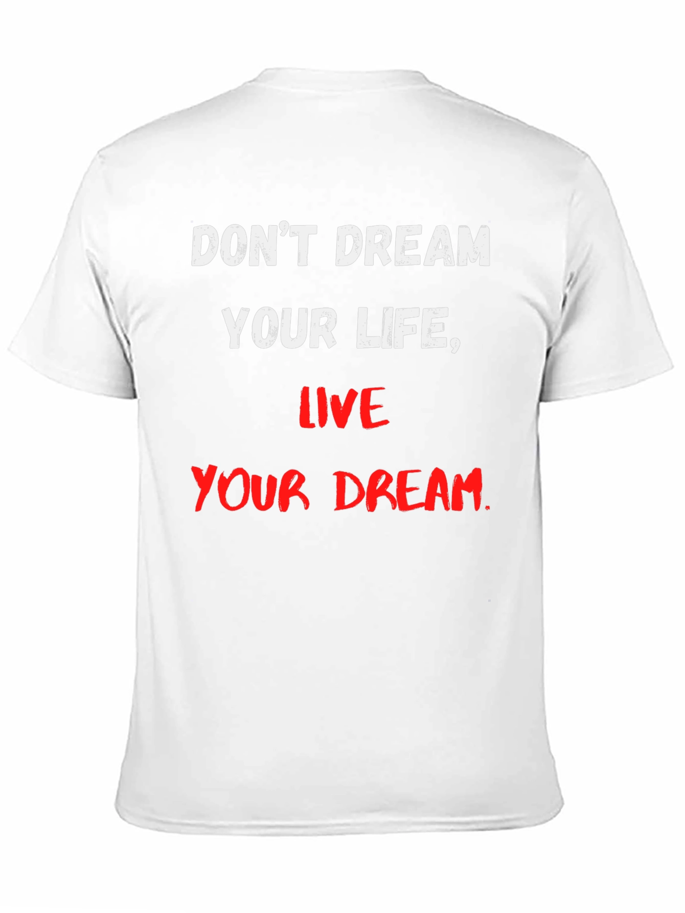 Black Motivational T-Shirt: Don't Dream Your Life, Live Your Dream view 11