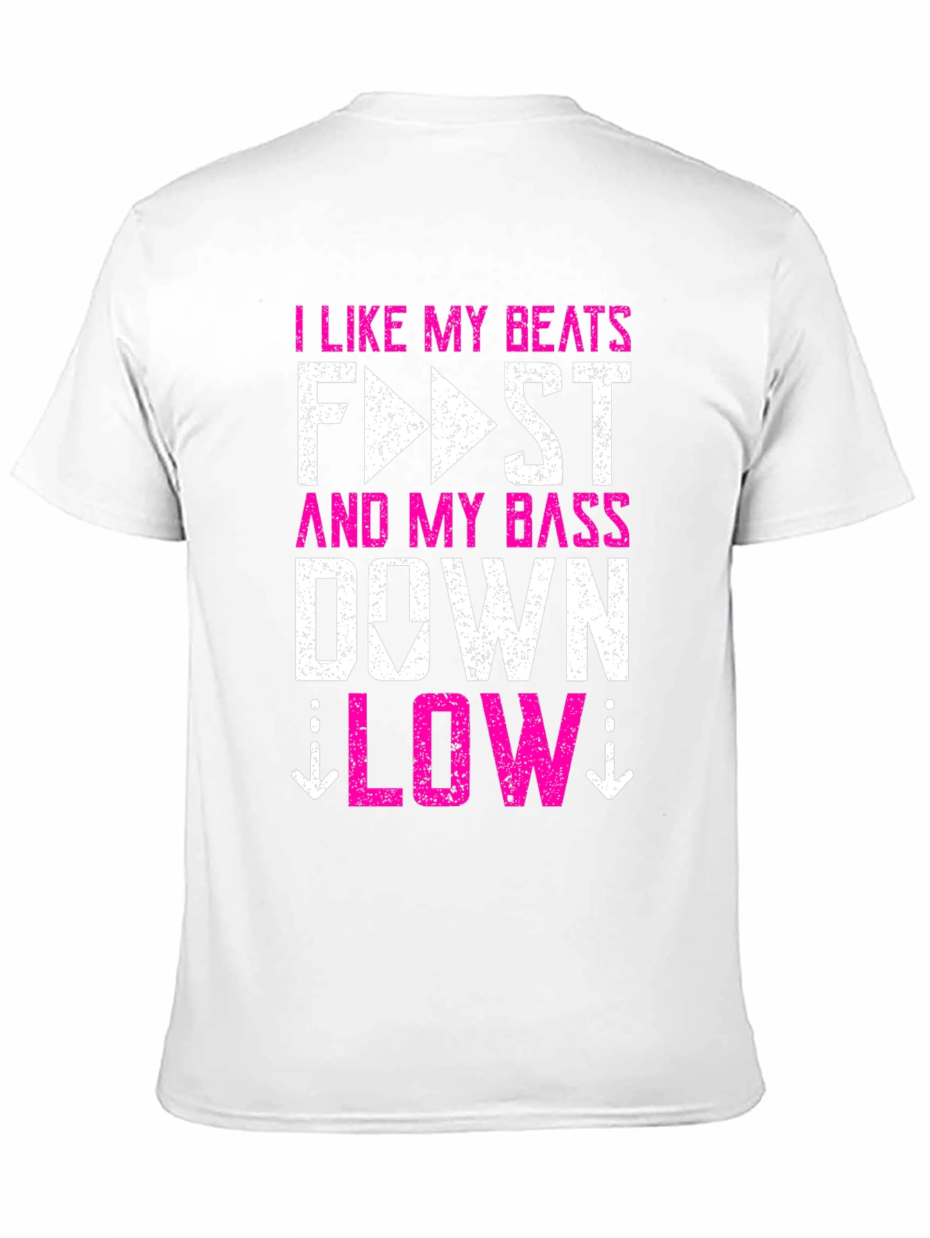 I Like My Beats Fast and My Bass Down Low T-Shirt - 11