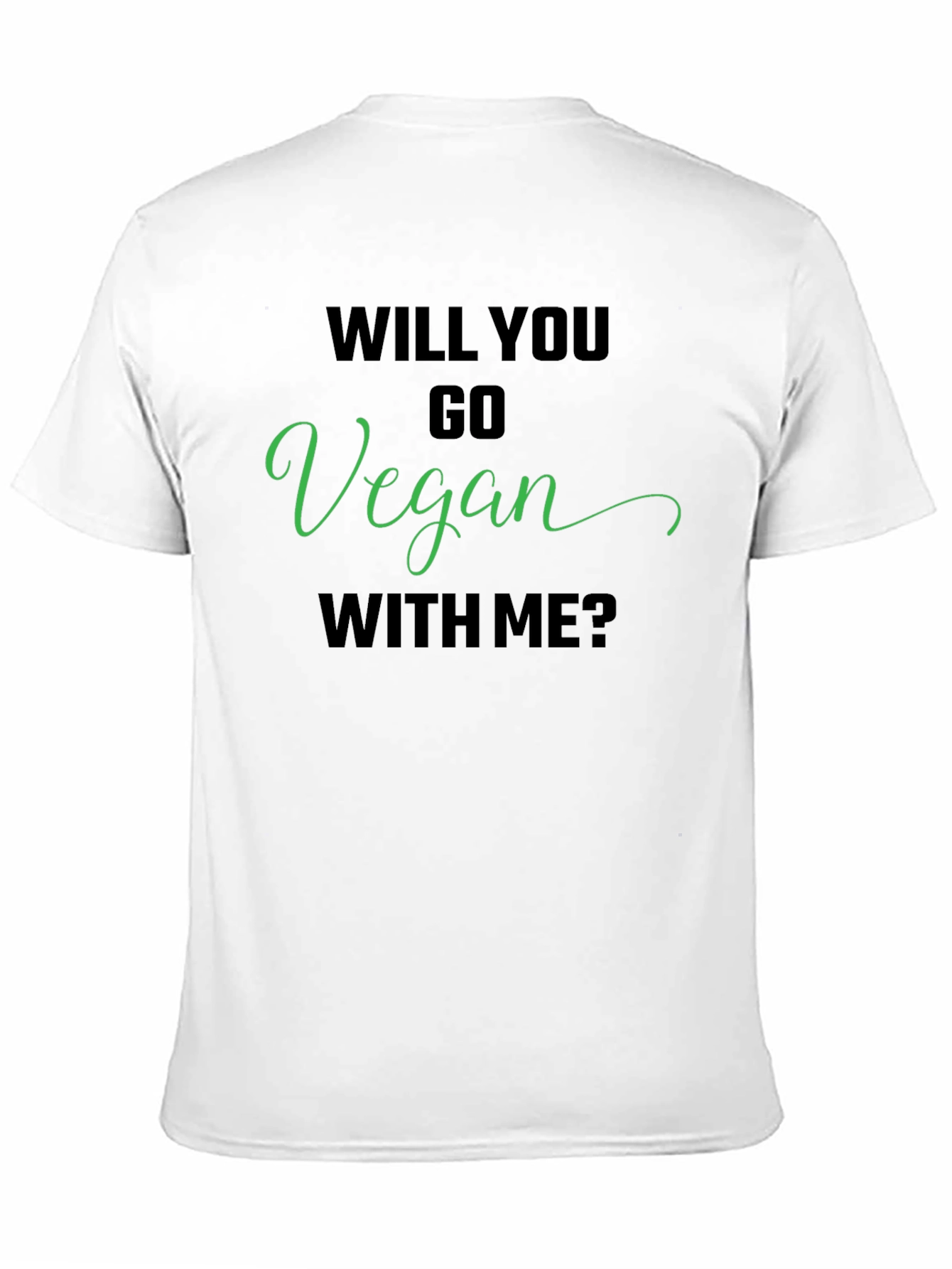 Black Vegan T-Shirt - Will You Go Vegan With Me? view 11