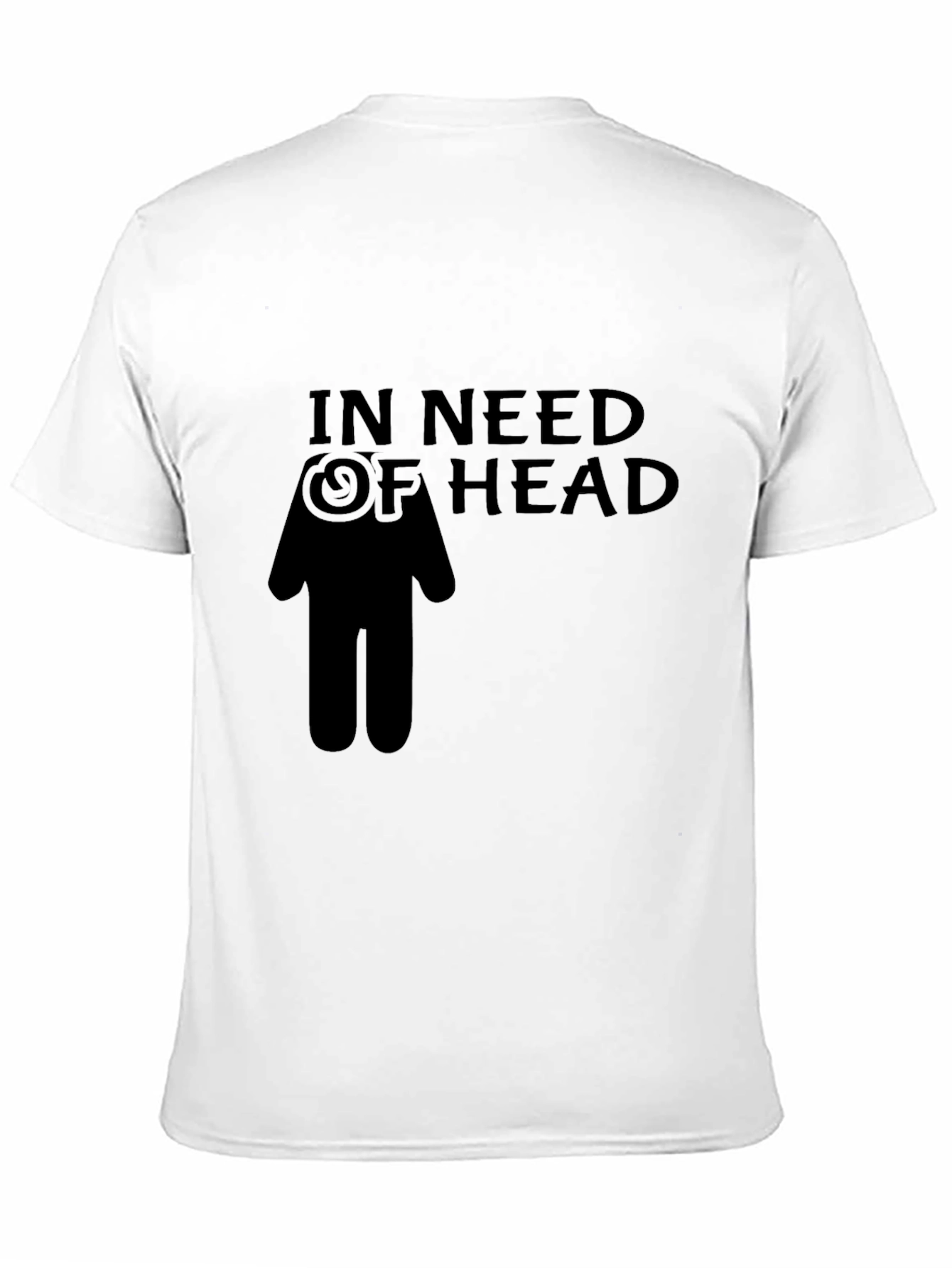 Black In Need of Head Funny Graphic Tee - Black Humor T-Shirt view 11