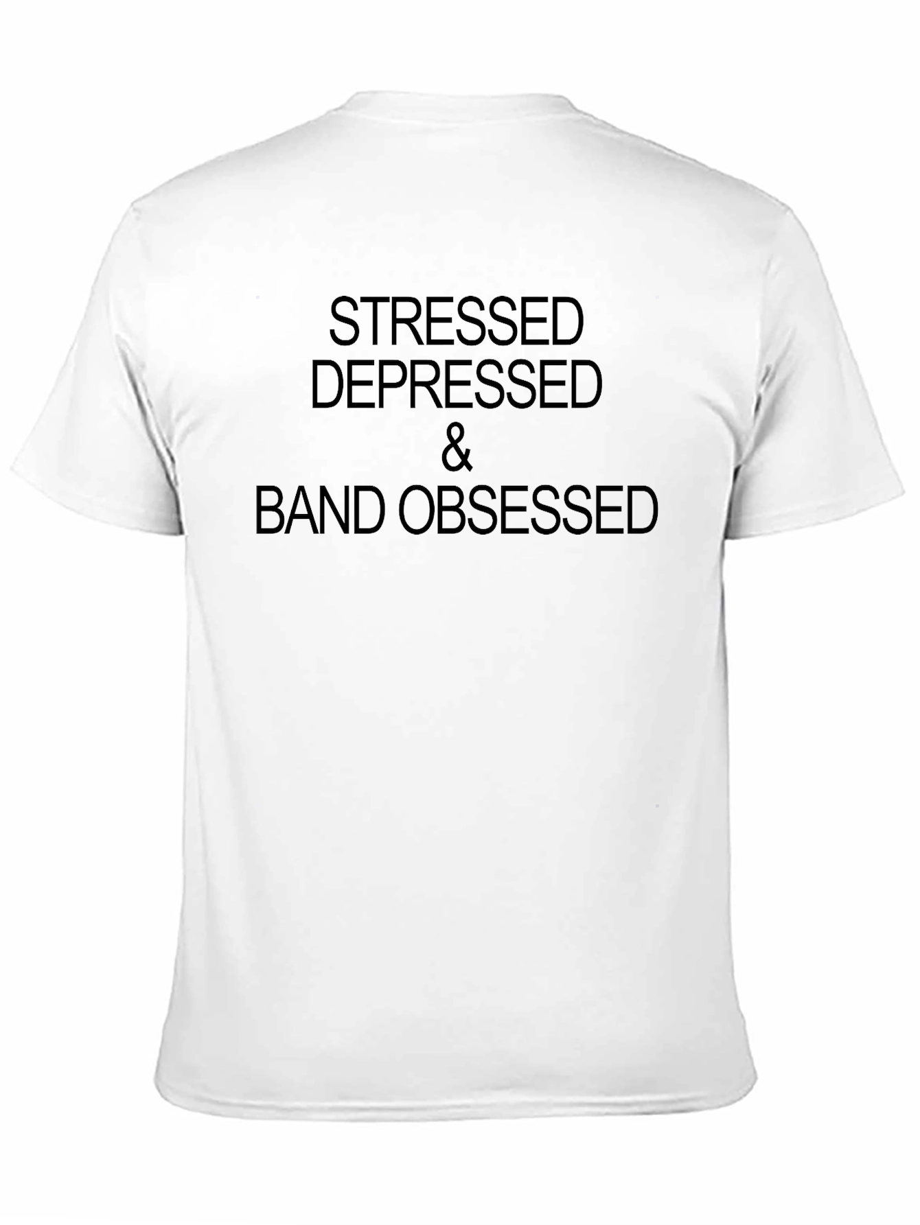 Black Stressed, Depressed & Band Obsessed T-Shirt view 11