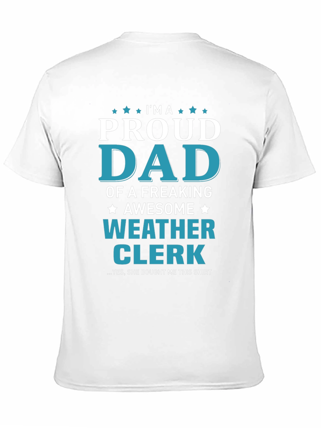 Black Proud Dad of a Weather Clerk T-Shirt - Awesome Gift! view 11