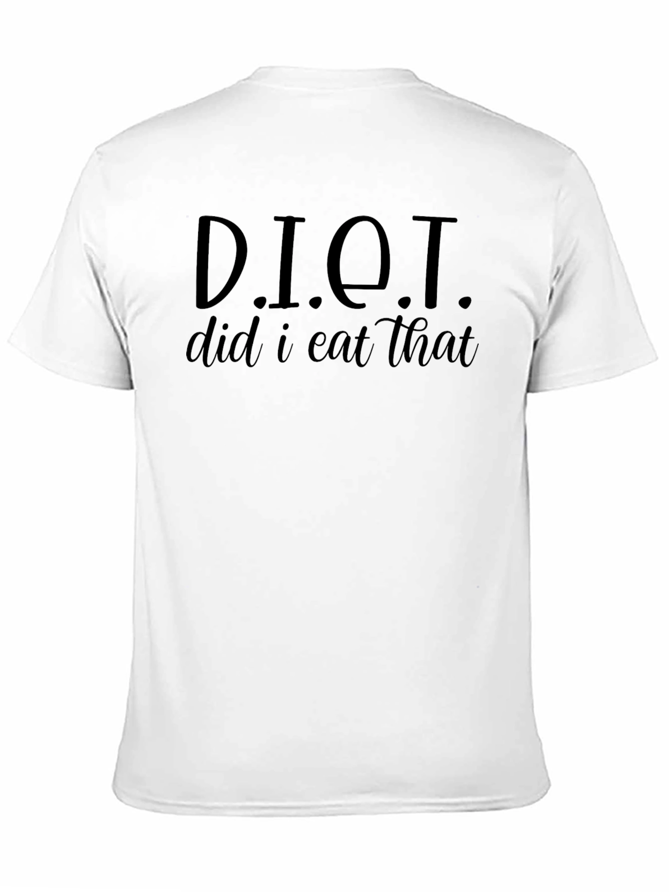 Black DIET Did I Eat That? Funny Graphic T-Shirt view 11
