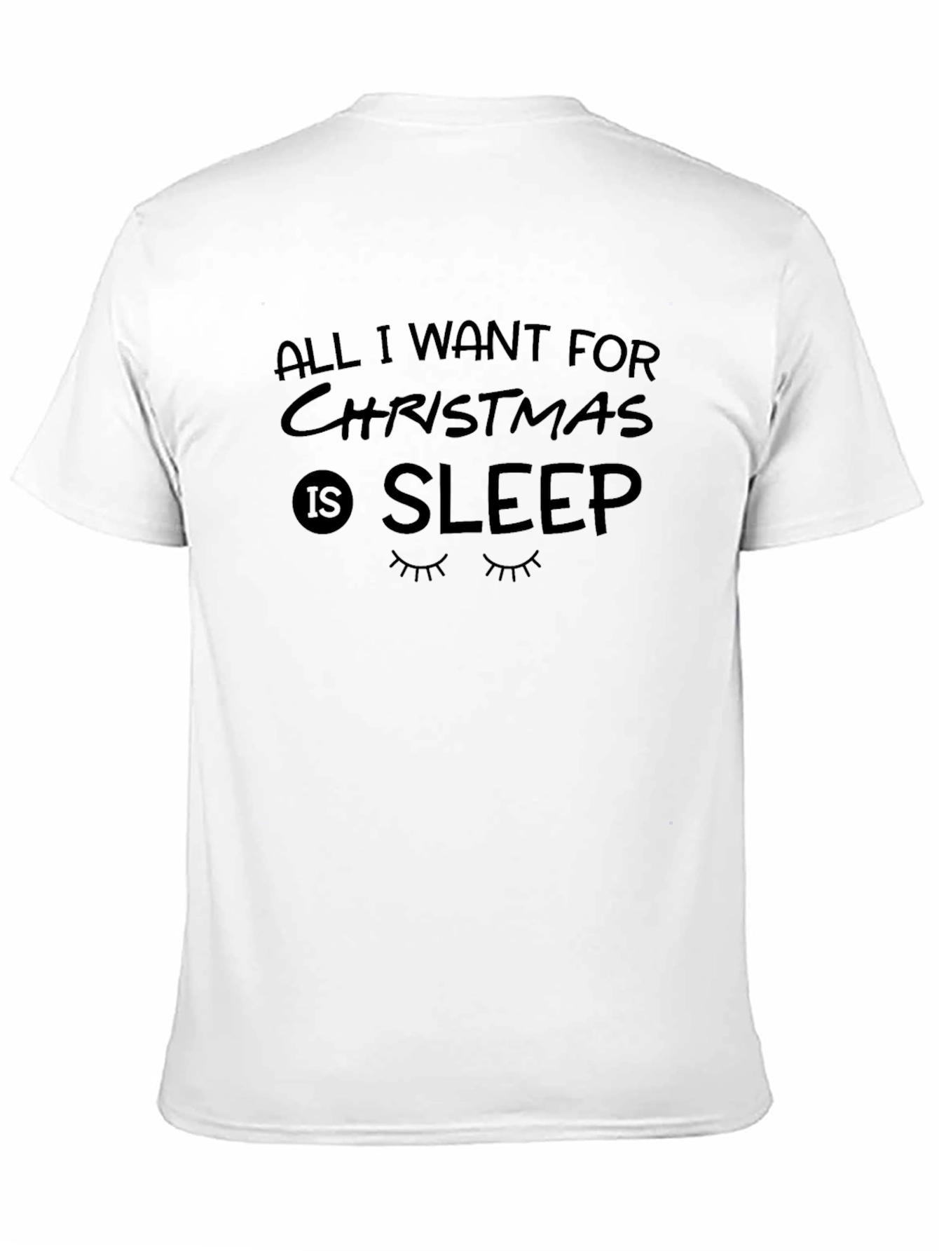 Black All I Want For Christmas Is Sleep Black T-Shirt view 11