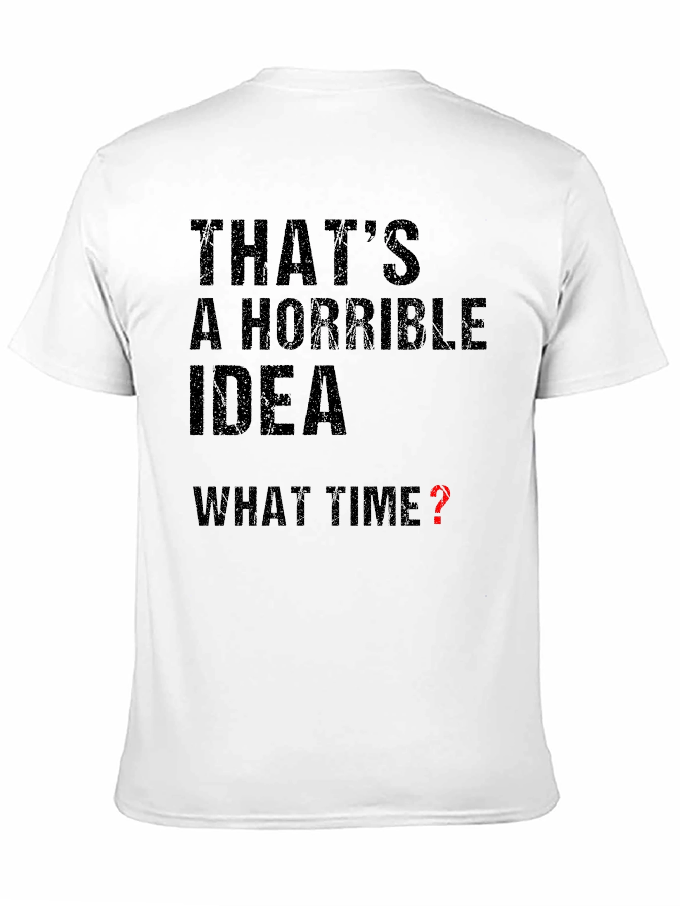 Black Horrible Idea - What Time? Graphic T-Shirt view 11