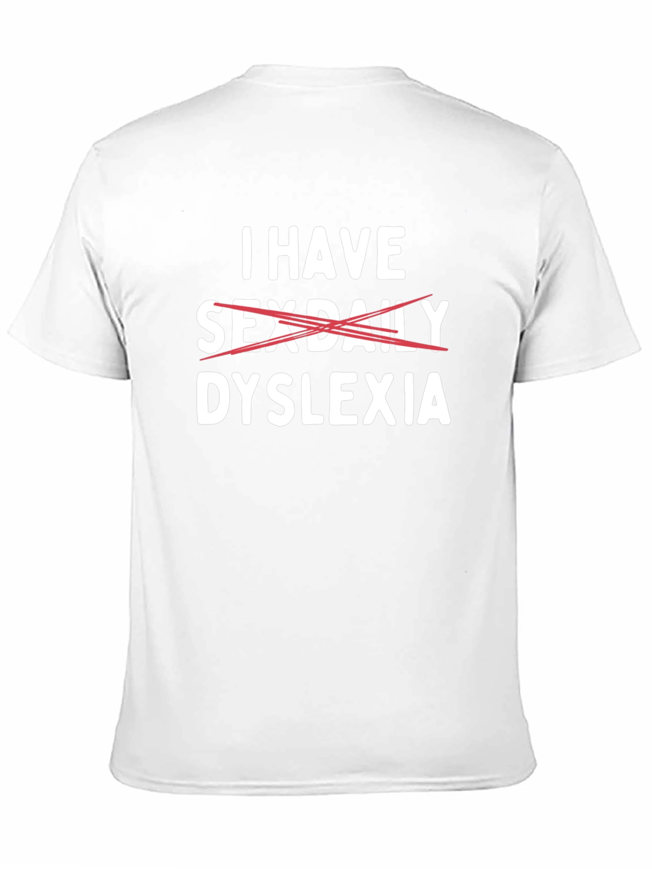 Black Dyslexia Tee: I Have Sex Daily Funny Graphic T-Shirt view 11