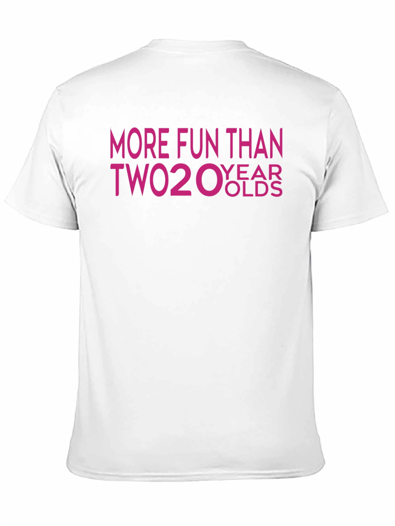 Black More Fun Than Two 20 Year Olds T-Shirt view 11