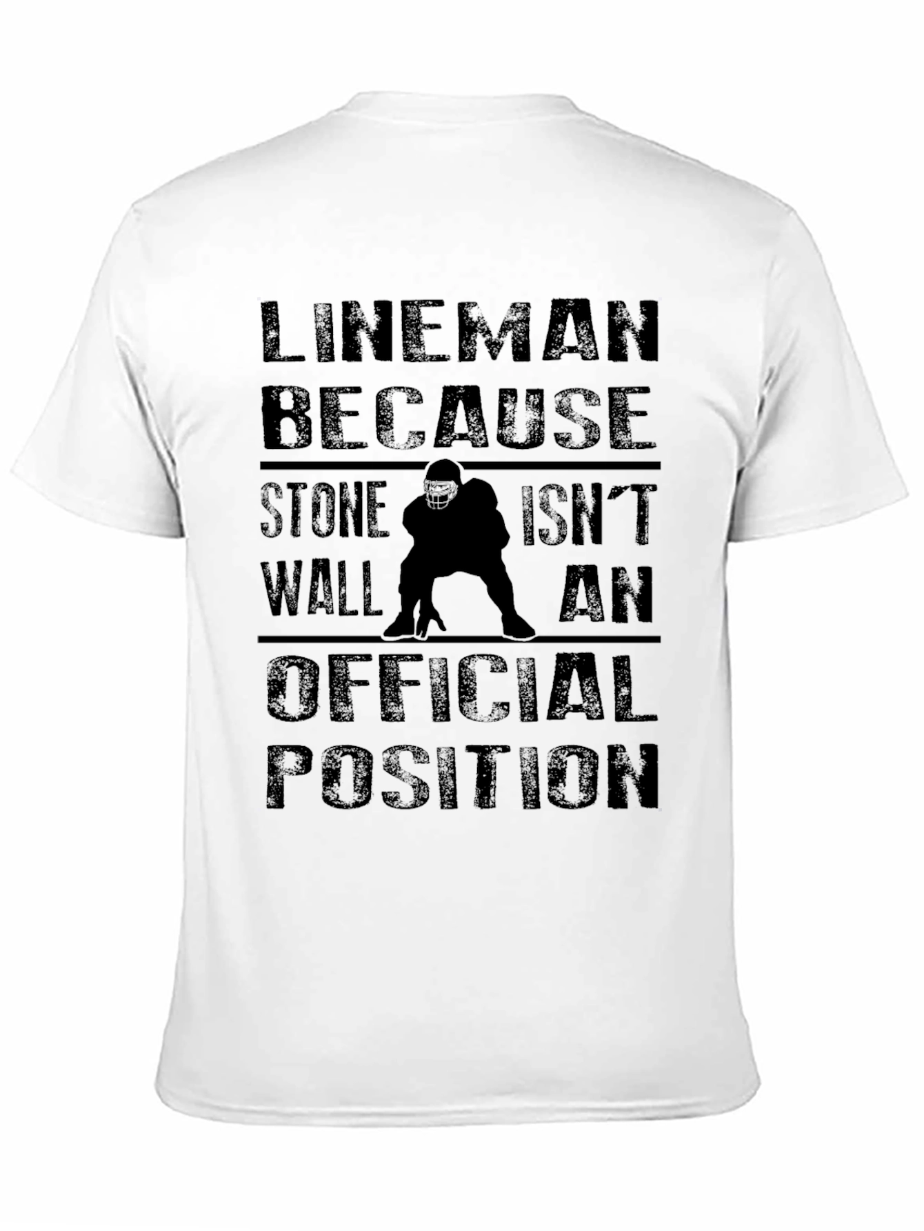 Black Lineman Funny T-Shirt - Stone Wall Isn't a Position! view 11
