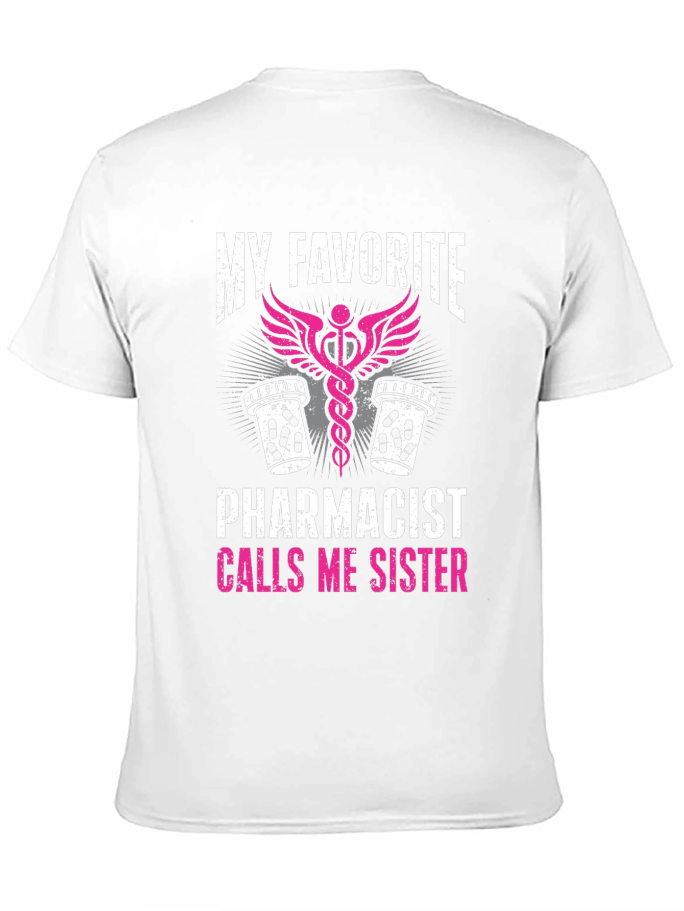 Black My Favorite Pharmacist Calls Me Sister T-Shirt view 11