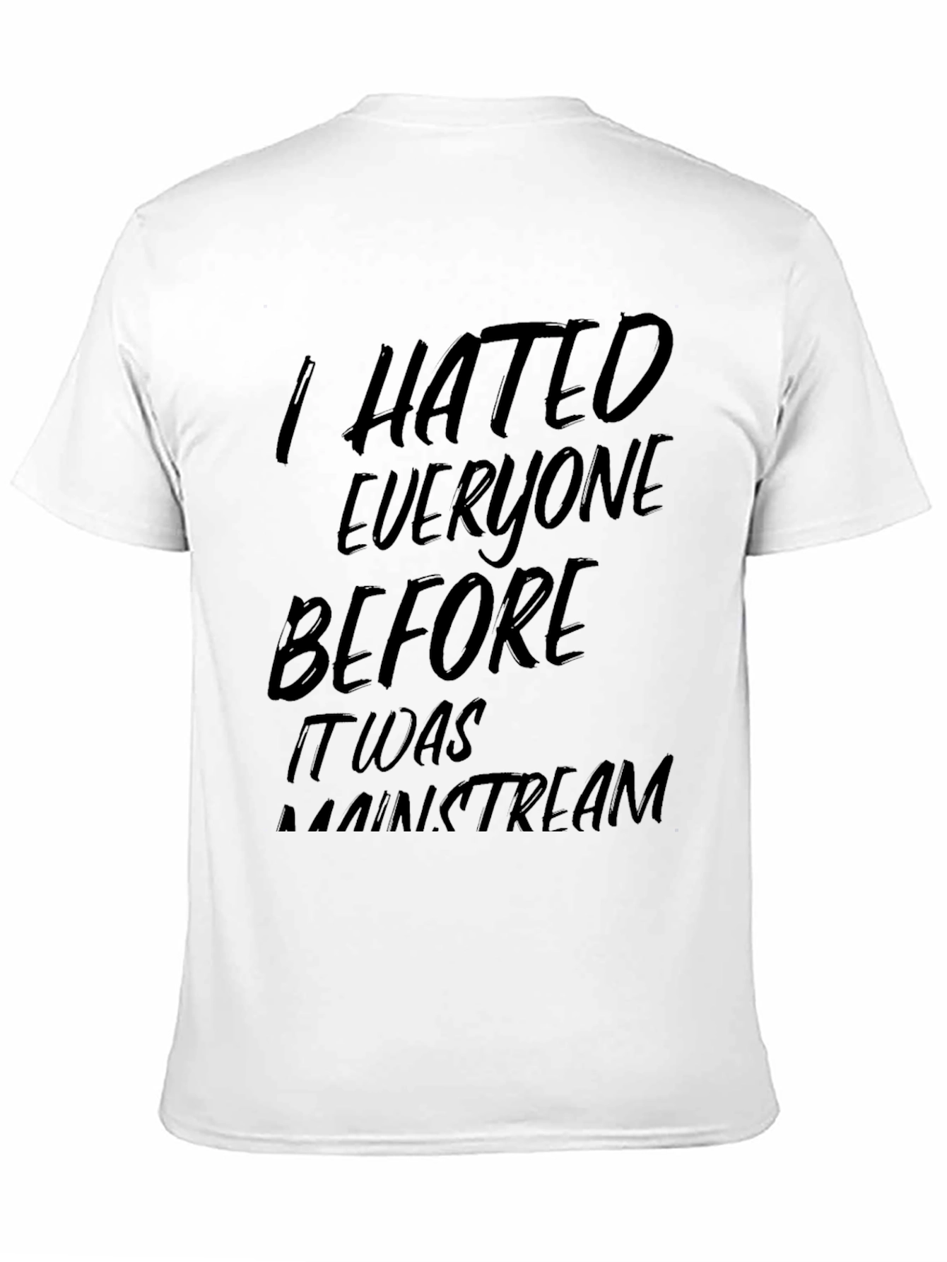 Black I Hated Everyone Before T-Shirt view 11