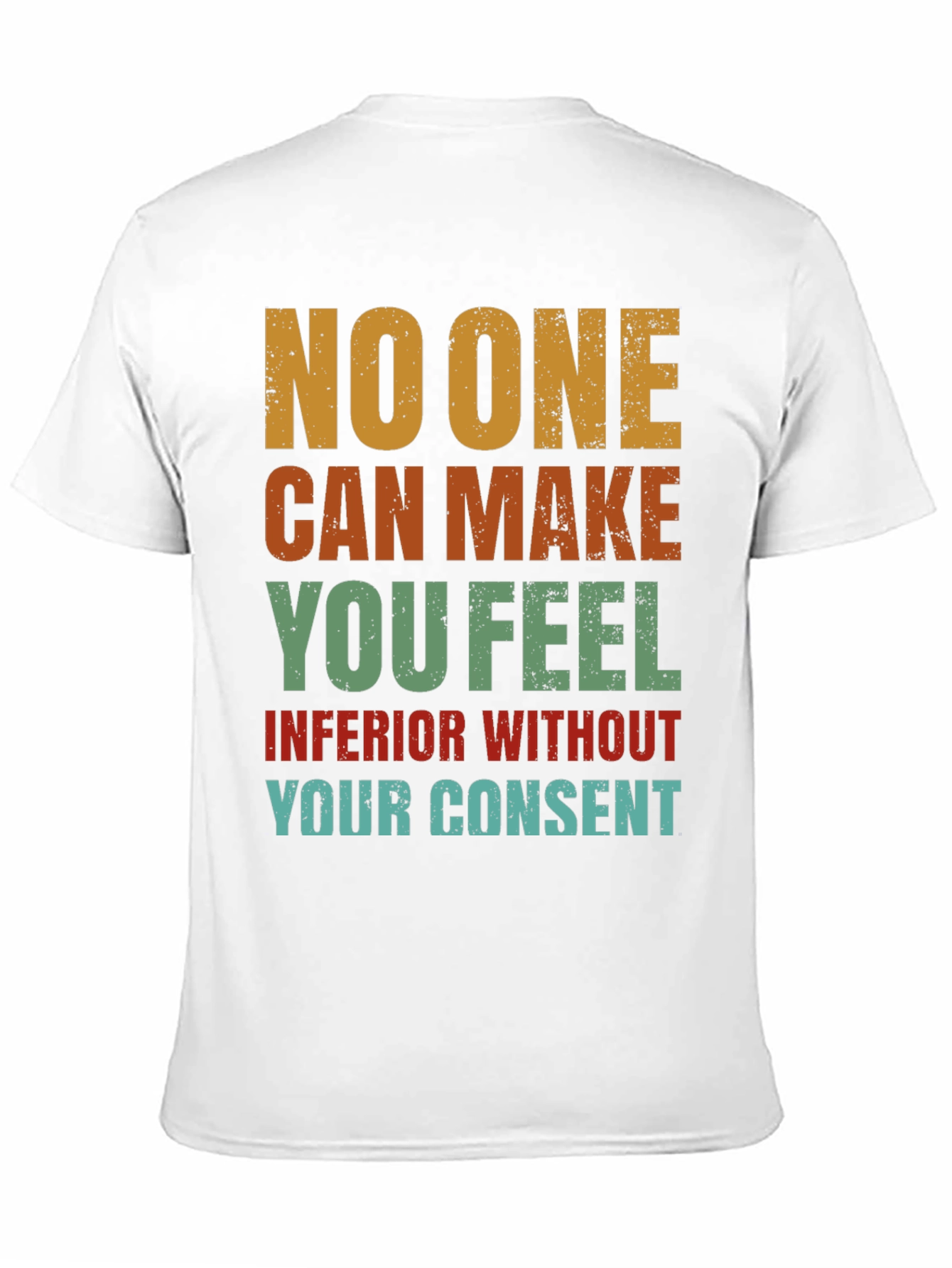 Black Inspirational T-Shirt: No One Can Make You Feel Inferior view 11