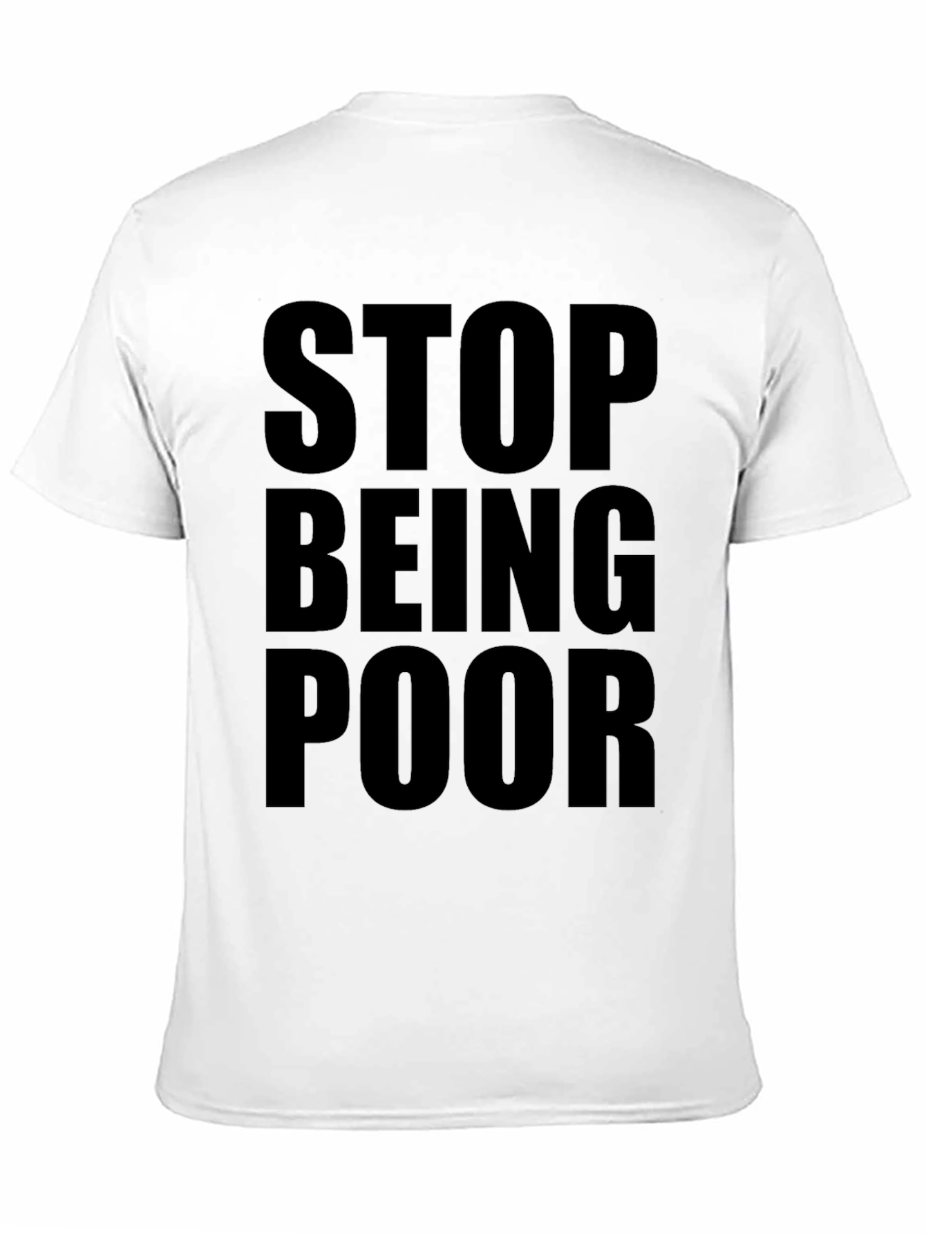 Black Stop Being Poor Graphic Tee - Bold Statement Shirt view 11