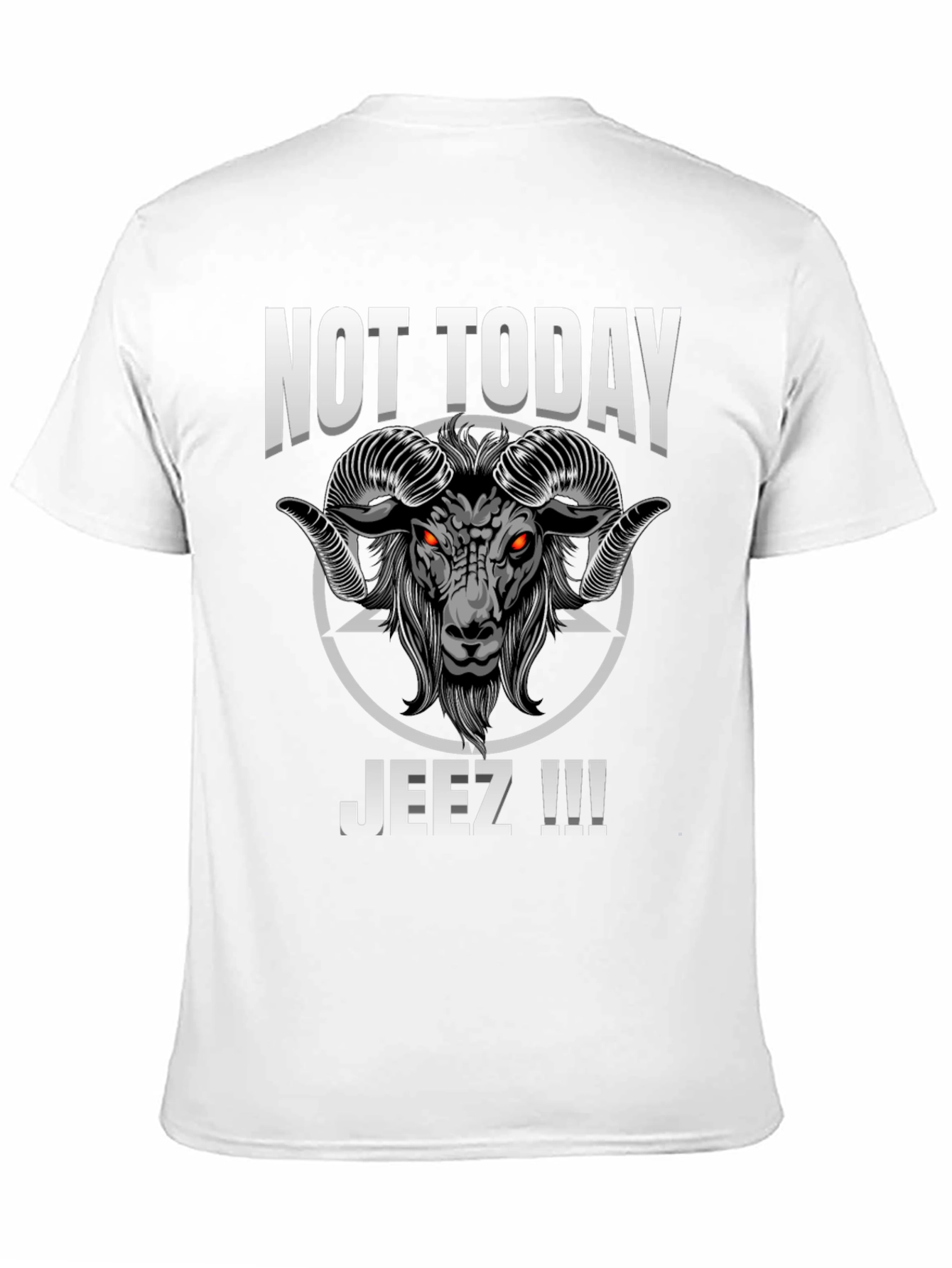Black Not Today Jeez T-Shirt view 11