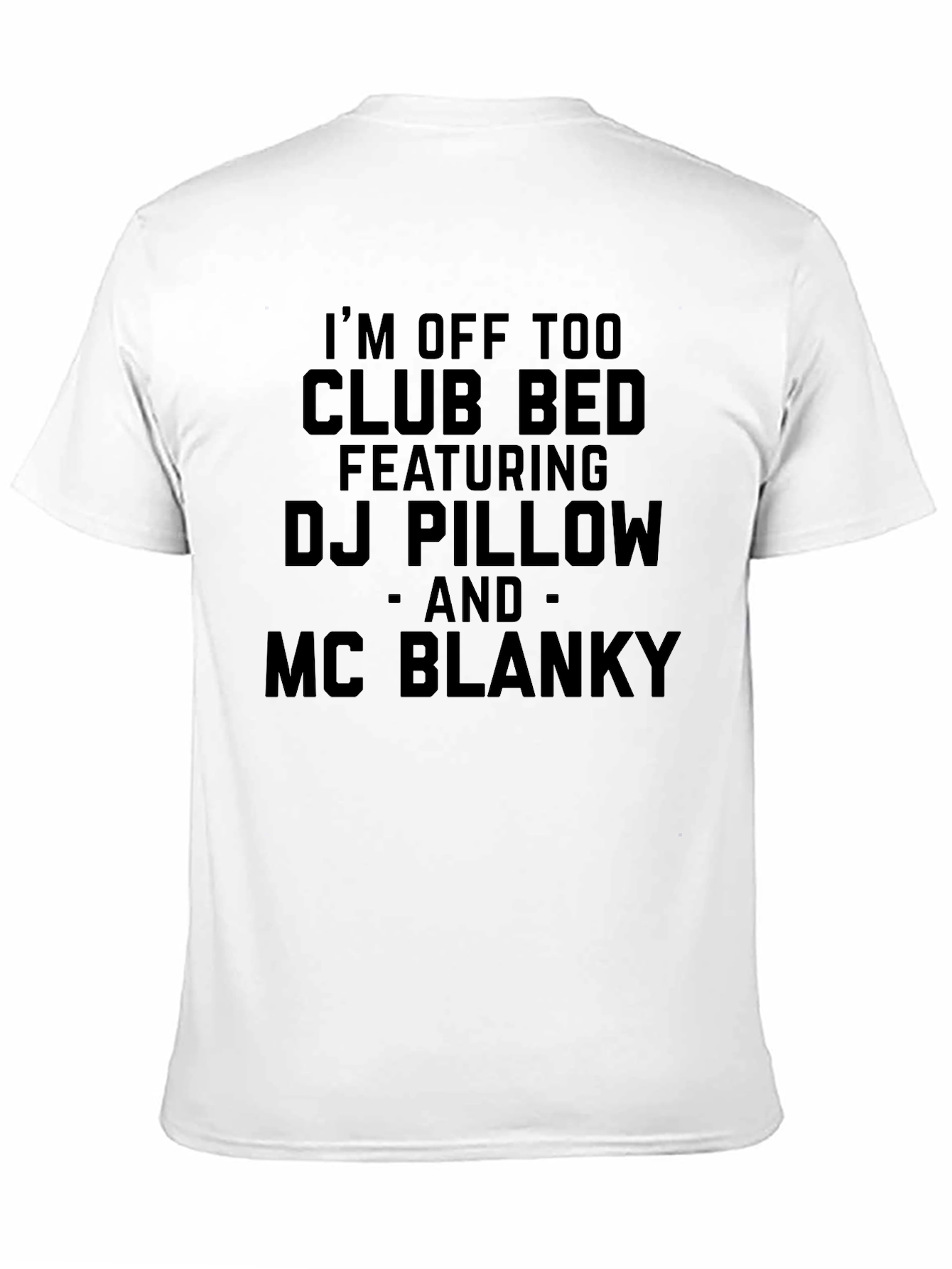 Black Club Bed DJ Pillow MC Blanky T-Shirt view 11