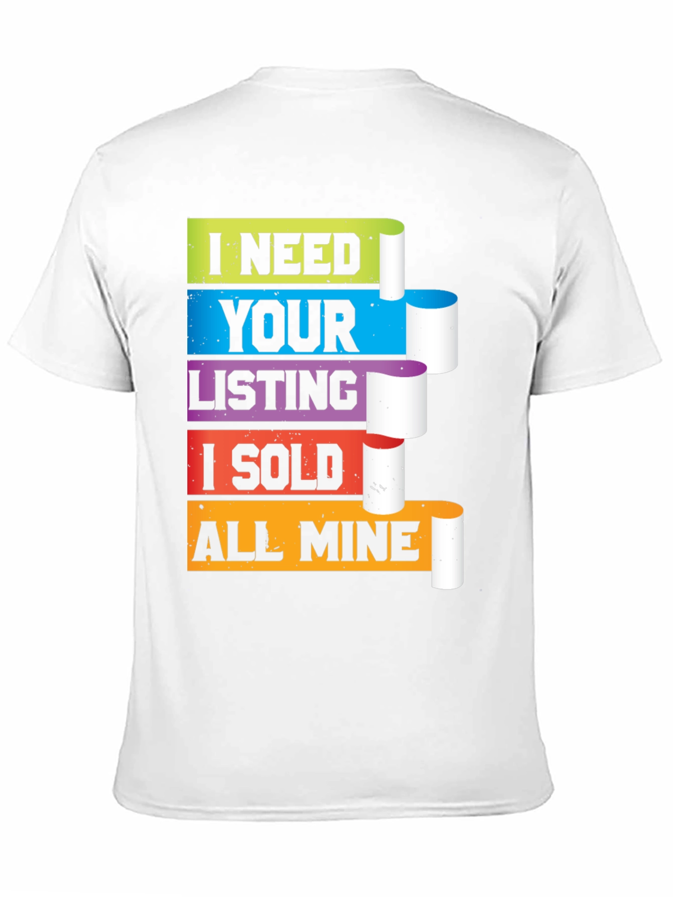 Black Realtor T-Shirt I Need Your Listing I Sold All Mine view 11