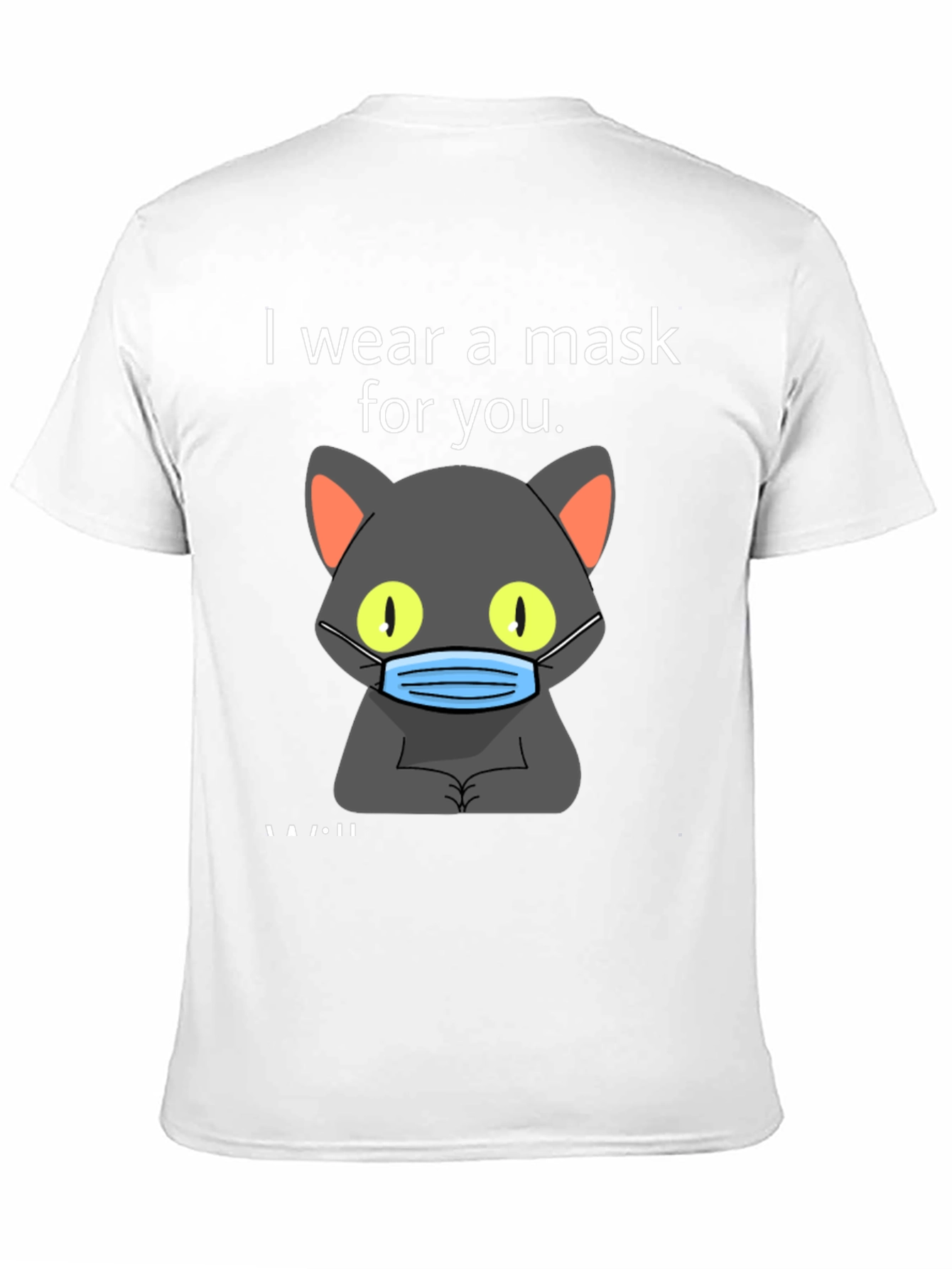 Black I Wear a Mask for You T-Shirt view 11