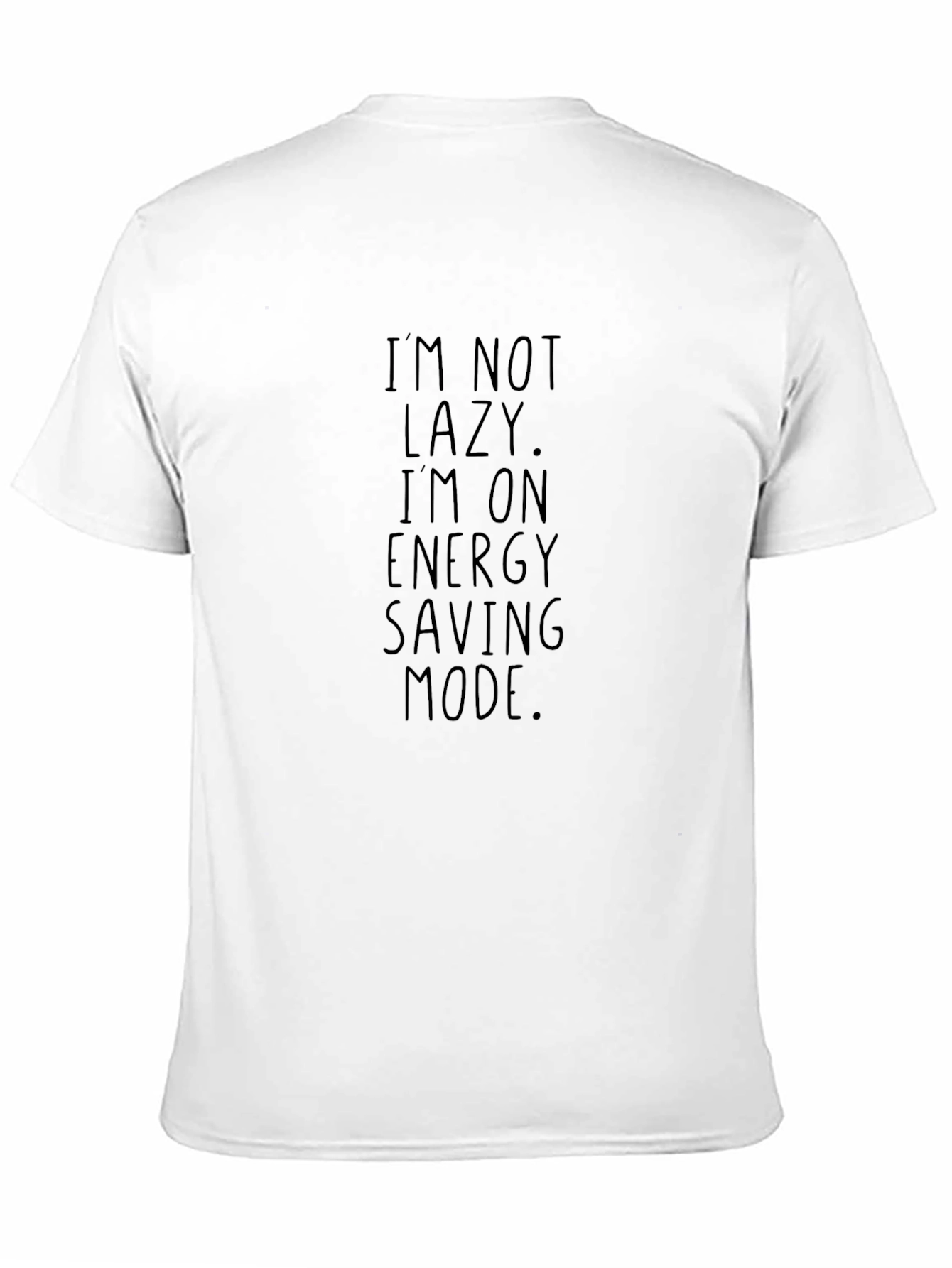 Black I'm Not Lazy T-Shirt - Energy Saving Mode Tee view 11