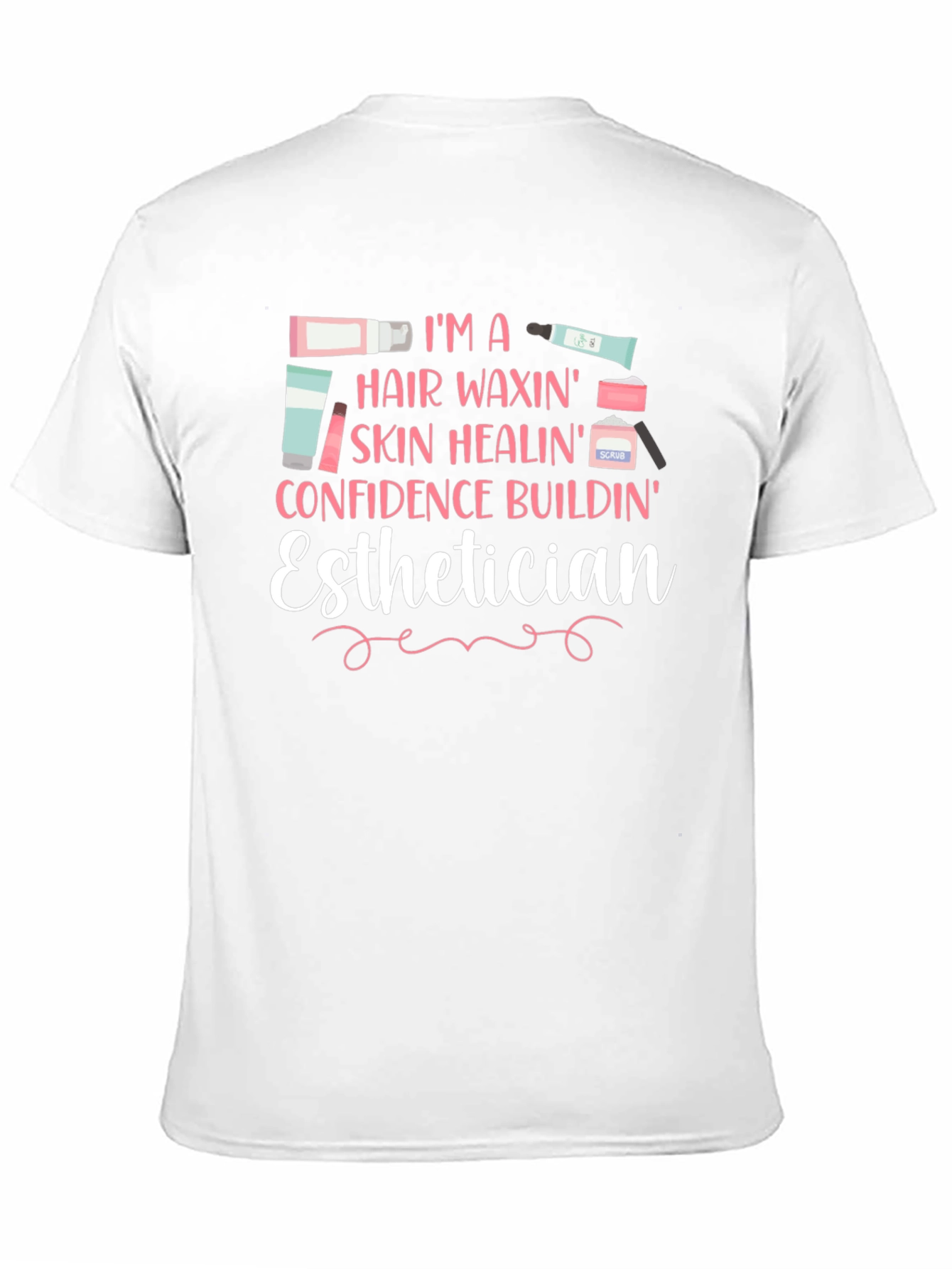 Esthetician Hair Waxing Skin Healing T-Shirt - 11