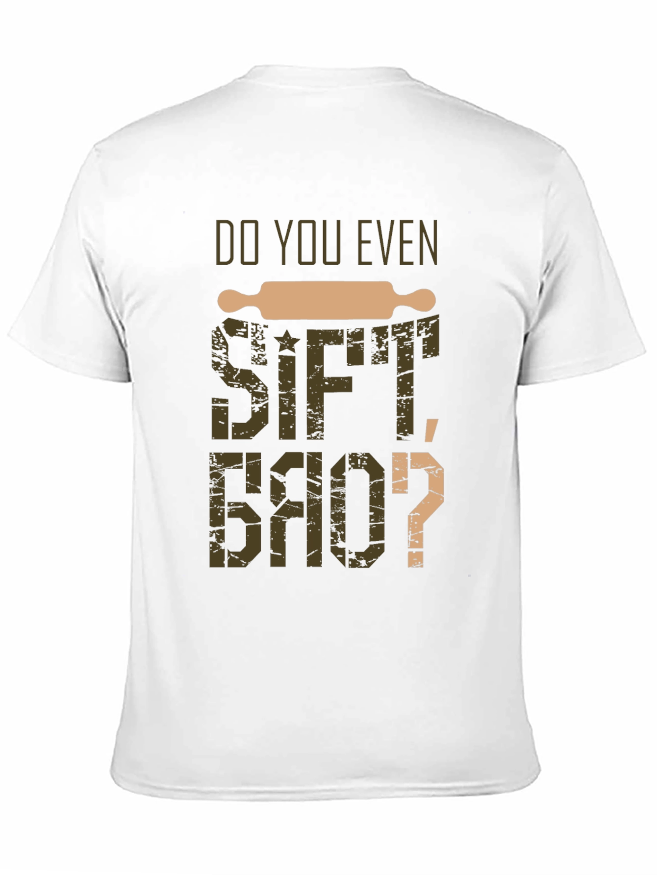 Black Do You Even Sift Bro? Baker T-Shirt view 11