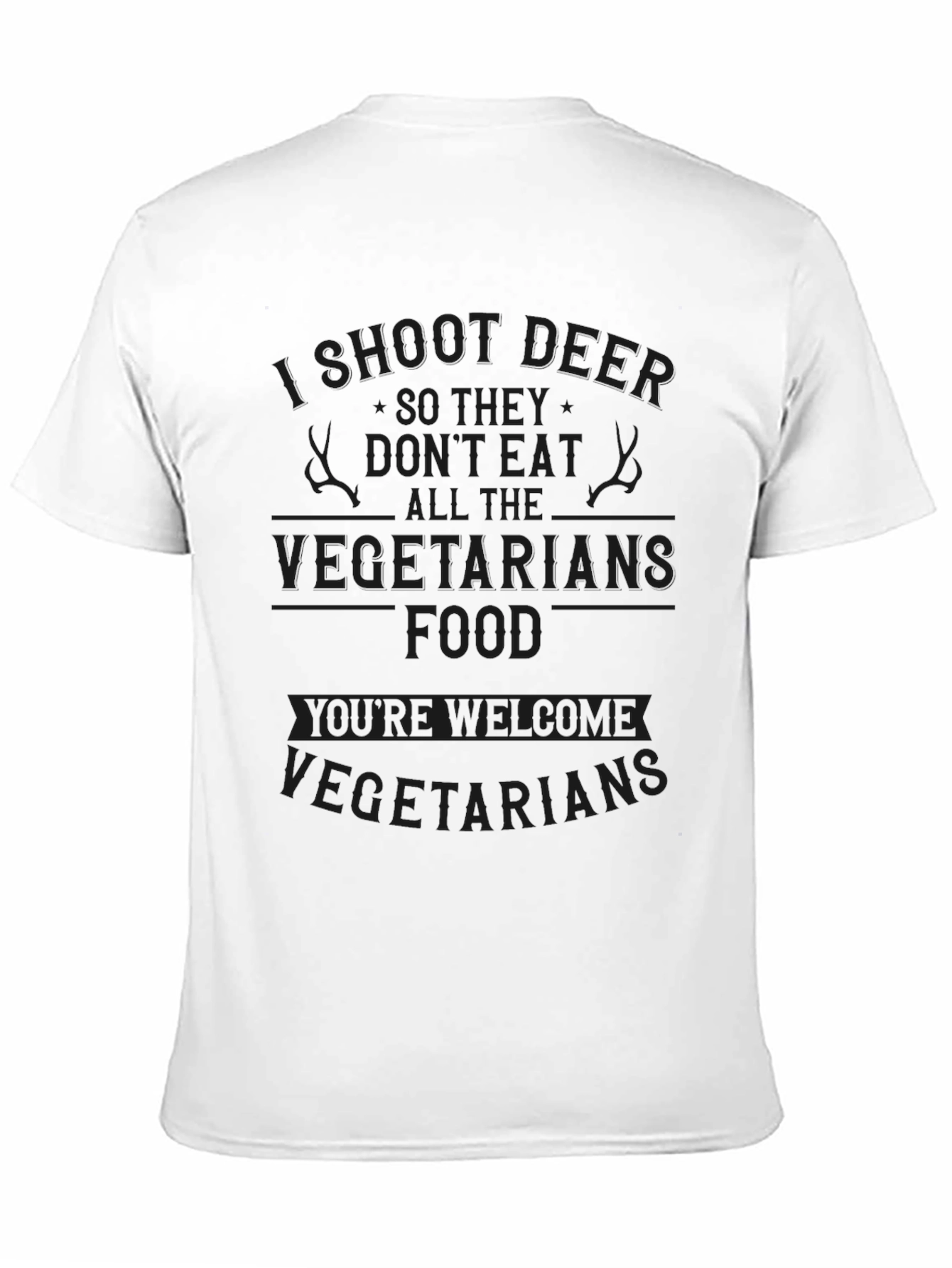 Black Humorous Hunter T-Shirt - I Shoot Deer for Vegetarians view 11
