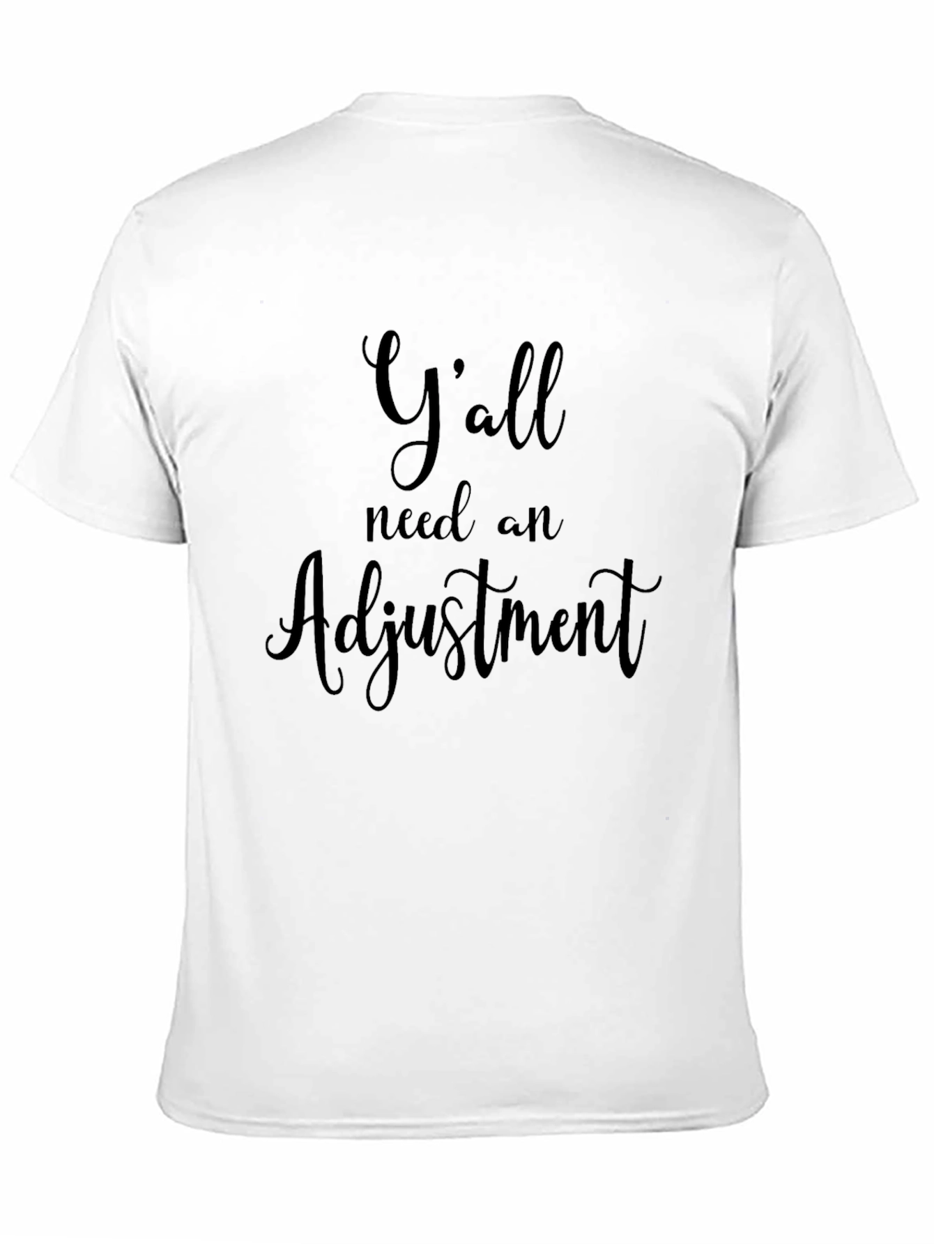 Black Y'all Need An Adjustment Graphic Tee view 11