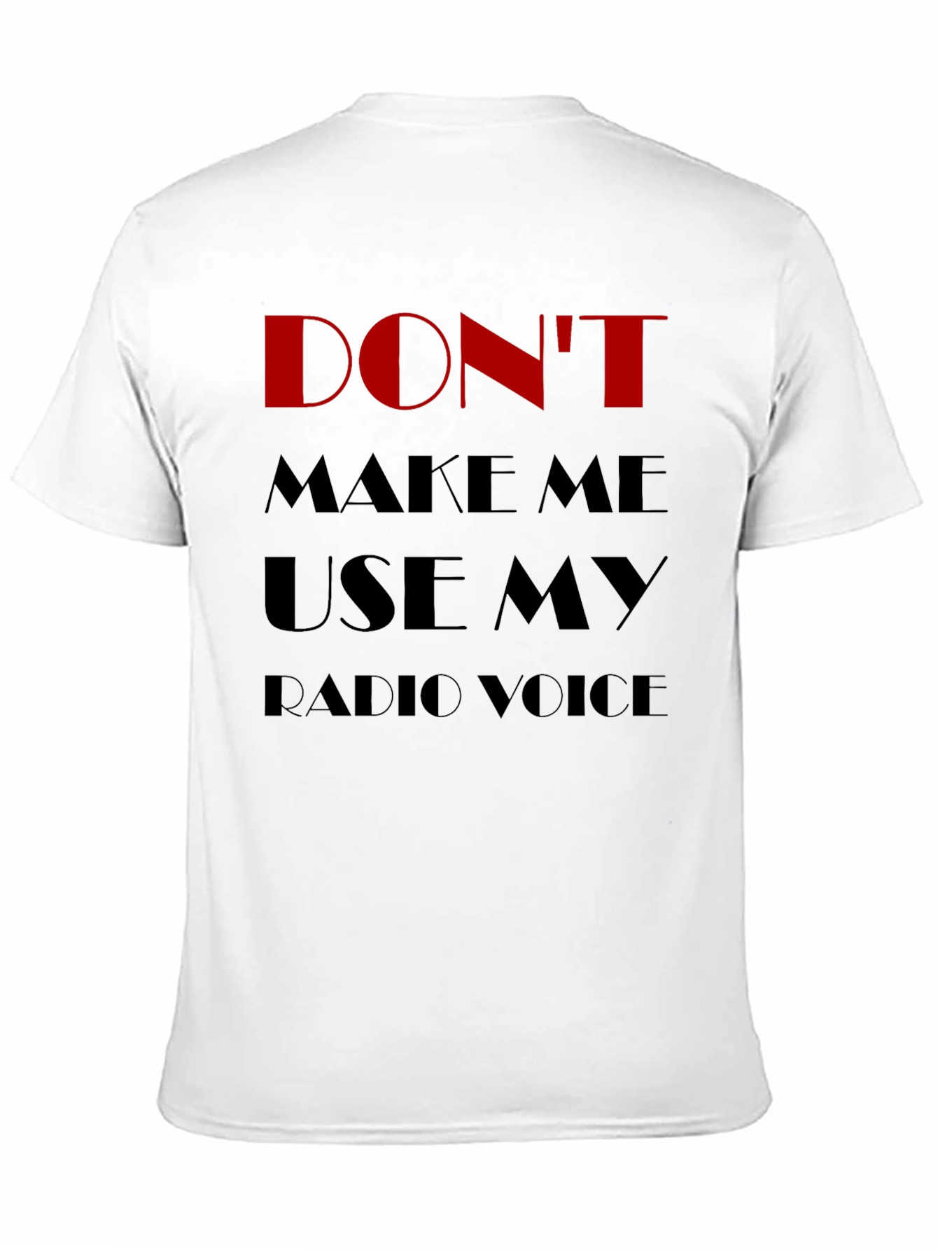 Black Radio Voice Black T-Shirt - Funny Sarcastic Tee view 11