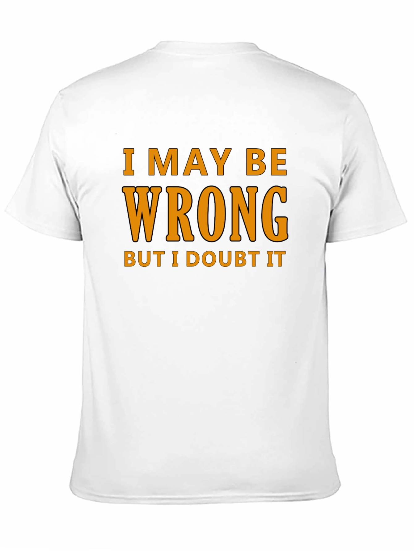Black Humorous "I May Be Wrong" Graphic T-Shirt view 11