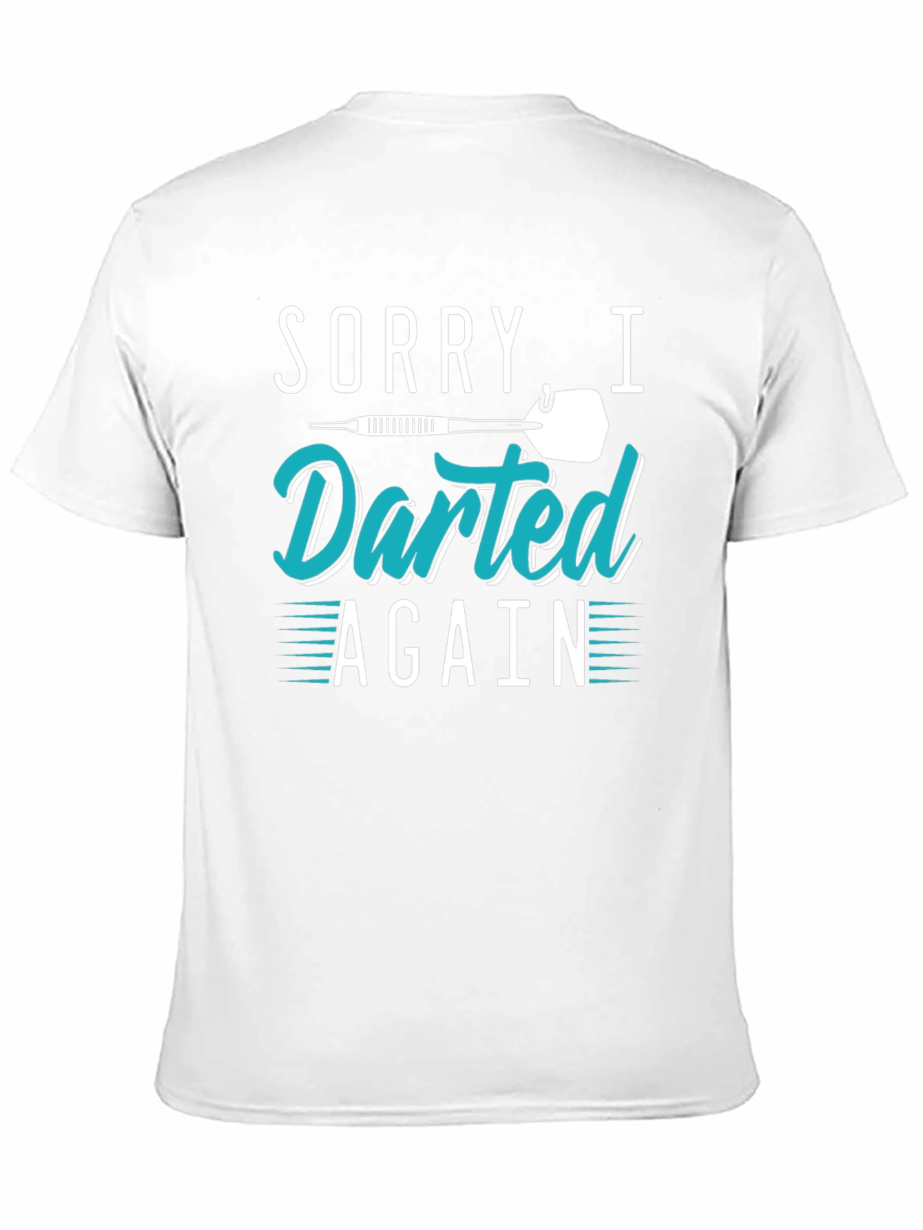 Black Sorry I Darted Again Black T-Shirt view 11