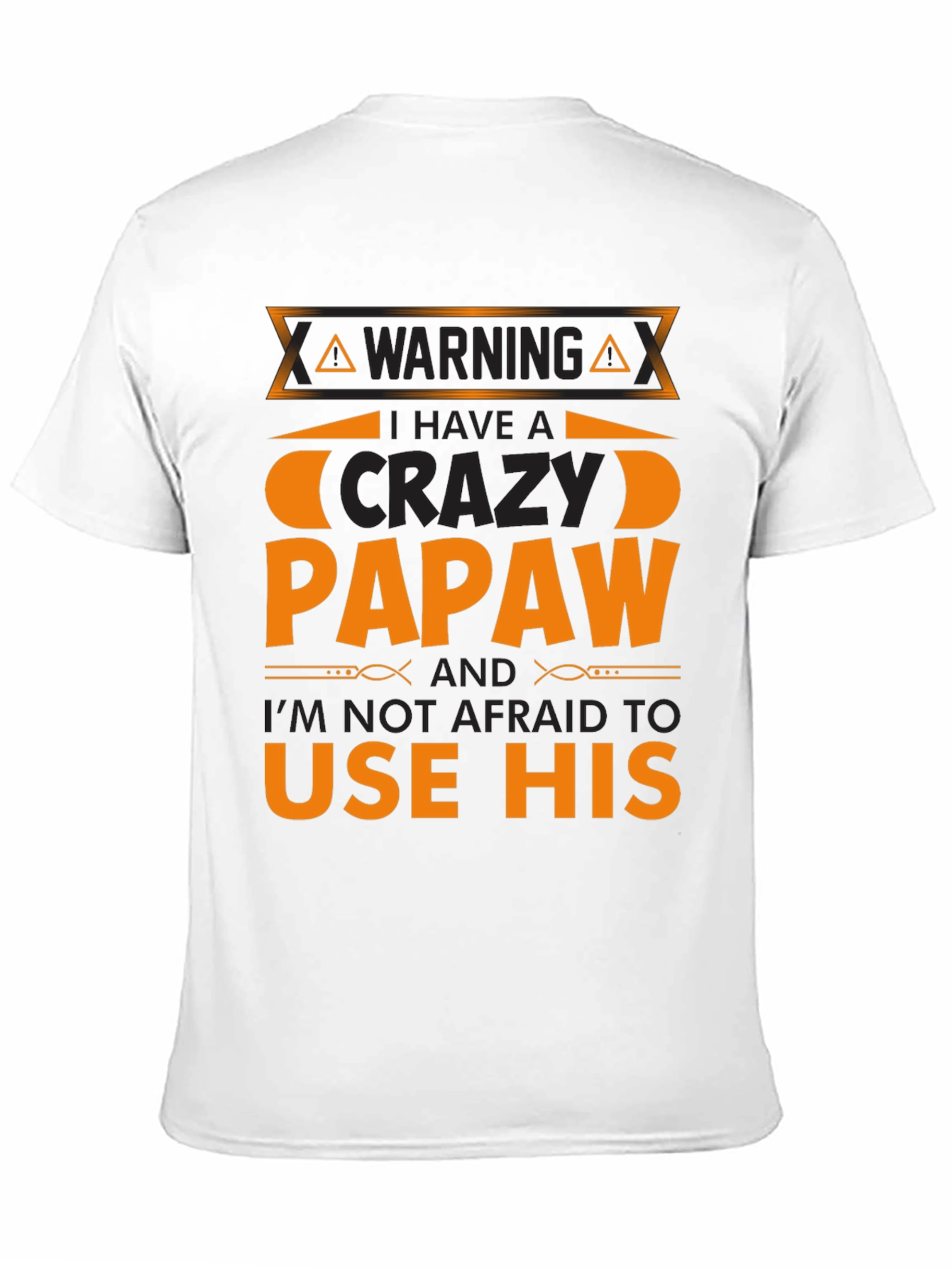 Black Crazy Papaw T-Shirt - Warning Funny Gift view 11