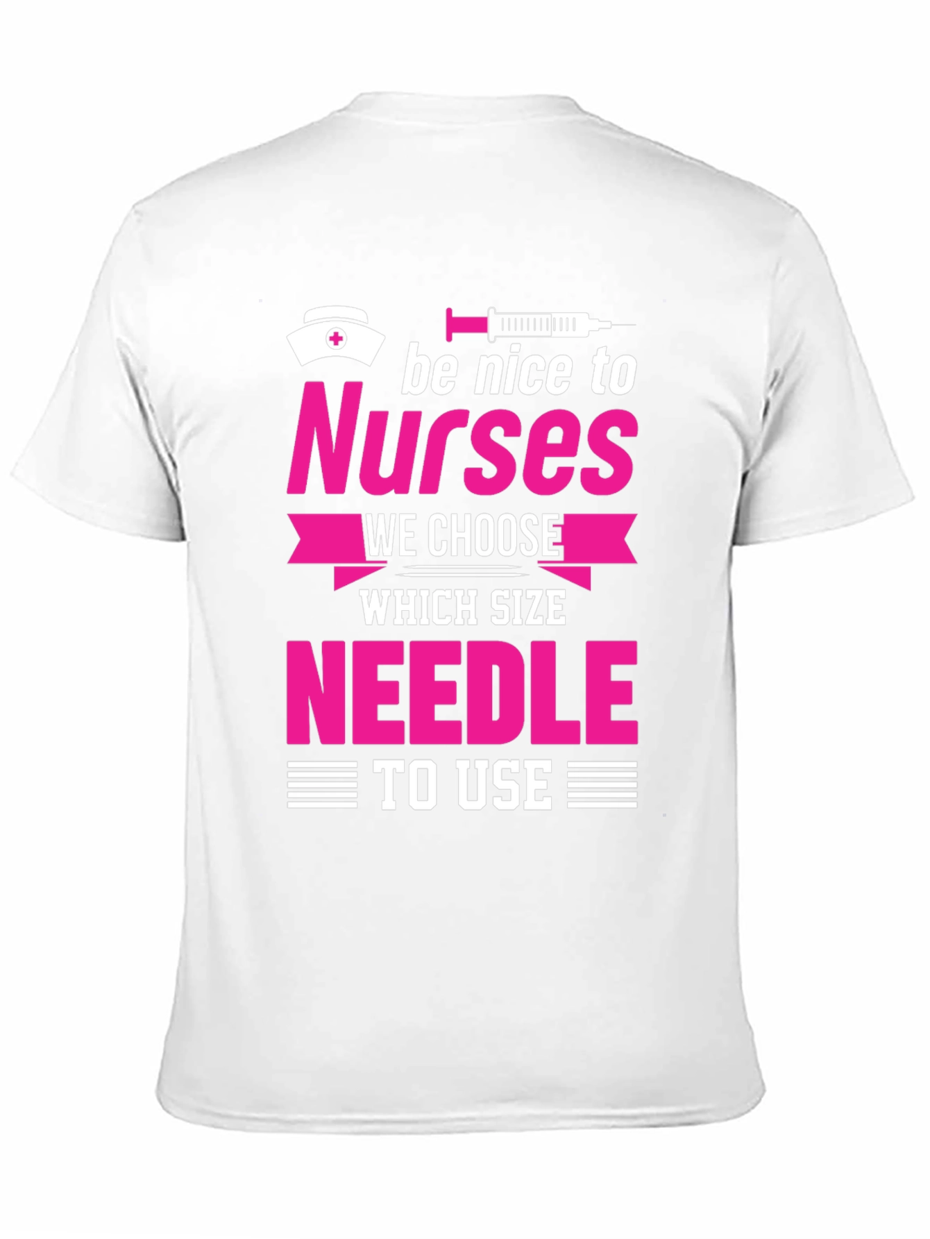 Black Funny Nurse T-Shirt - Be Nice To Nurses view 11