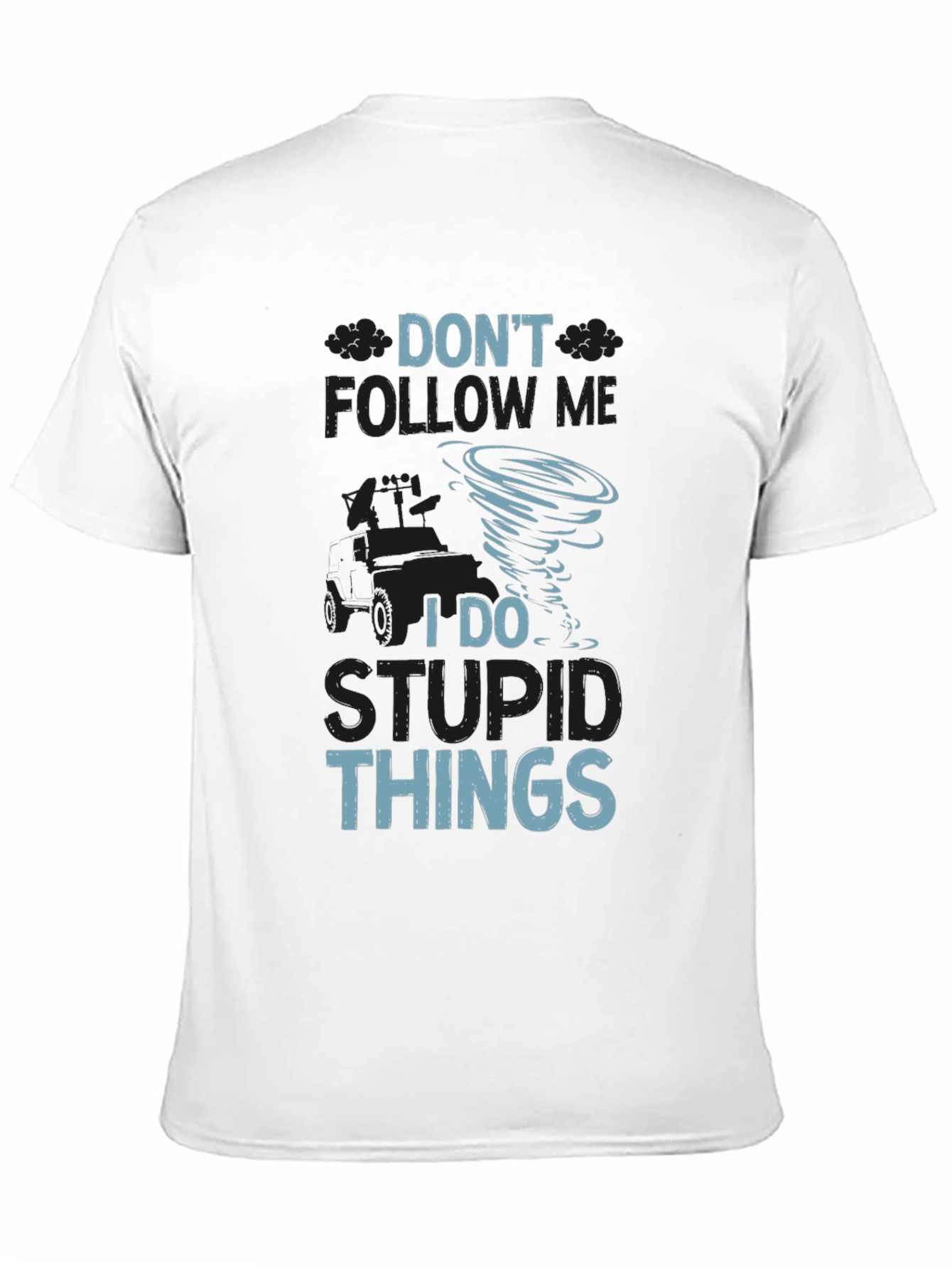 Black Don't Follow Me I Do Stupid Things T-Shirt view 11