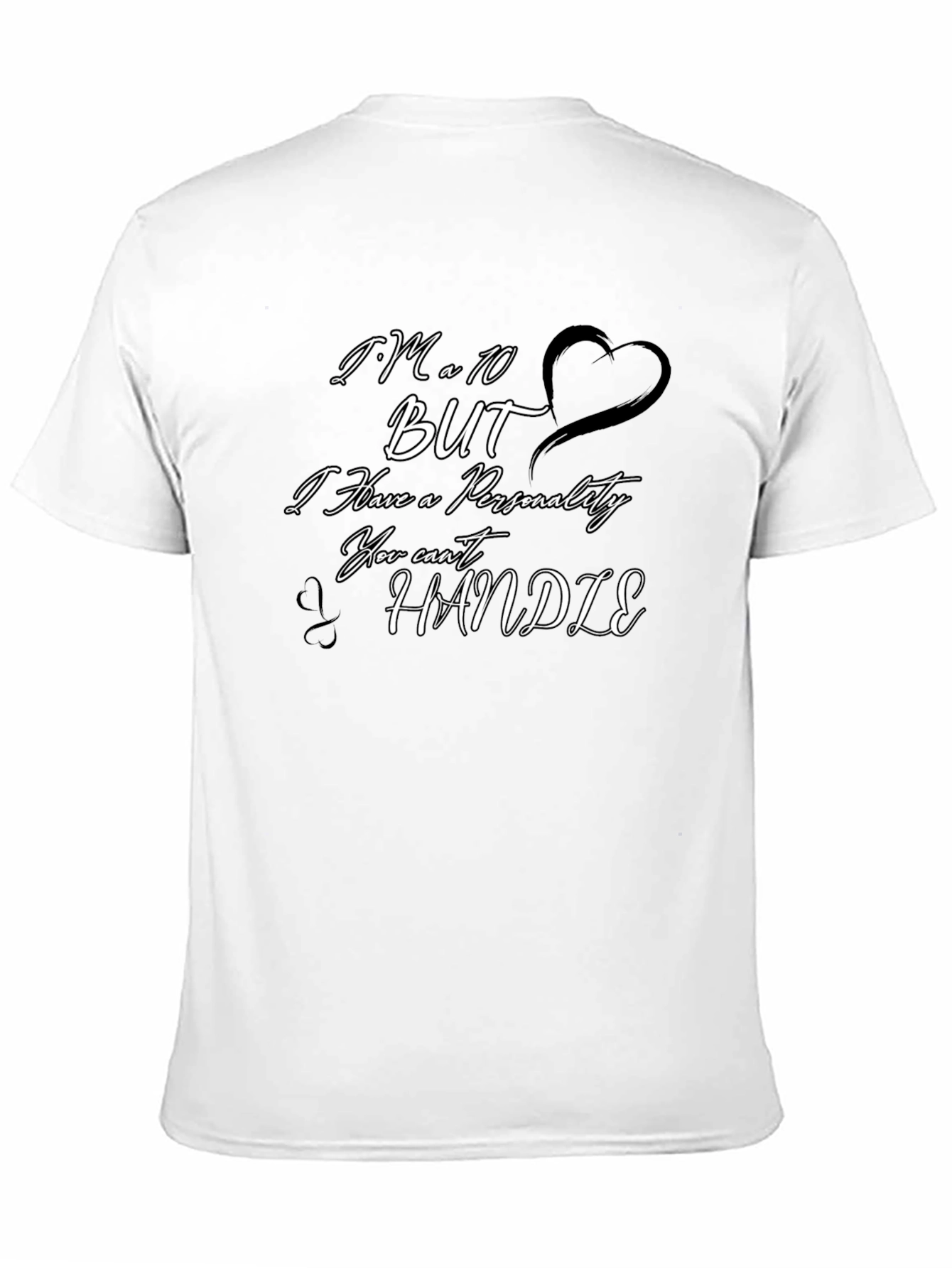 Black I'm a 10 But T-Shirt - Funny Personality Tee view 11