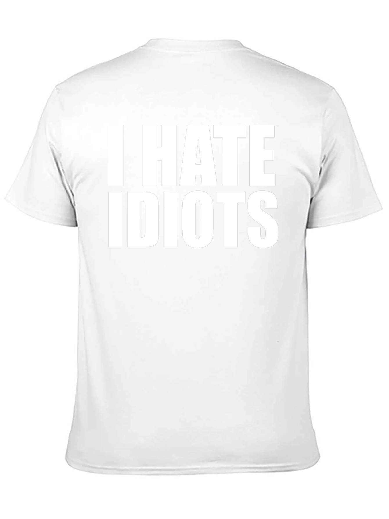 Black I Hate Idiots T-Shirt Funny Sarcastic Tee view 11
