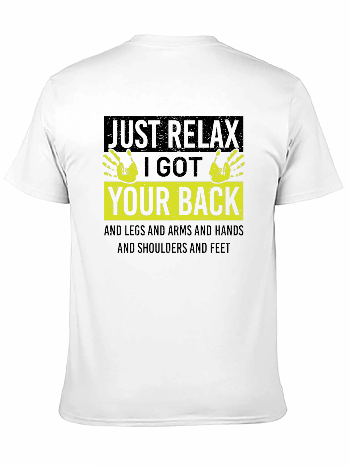 Black Just Relax I Got Your Back T-Shirt view 11