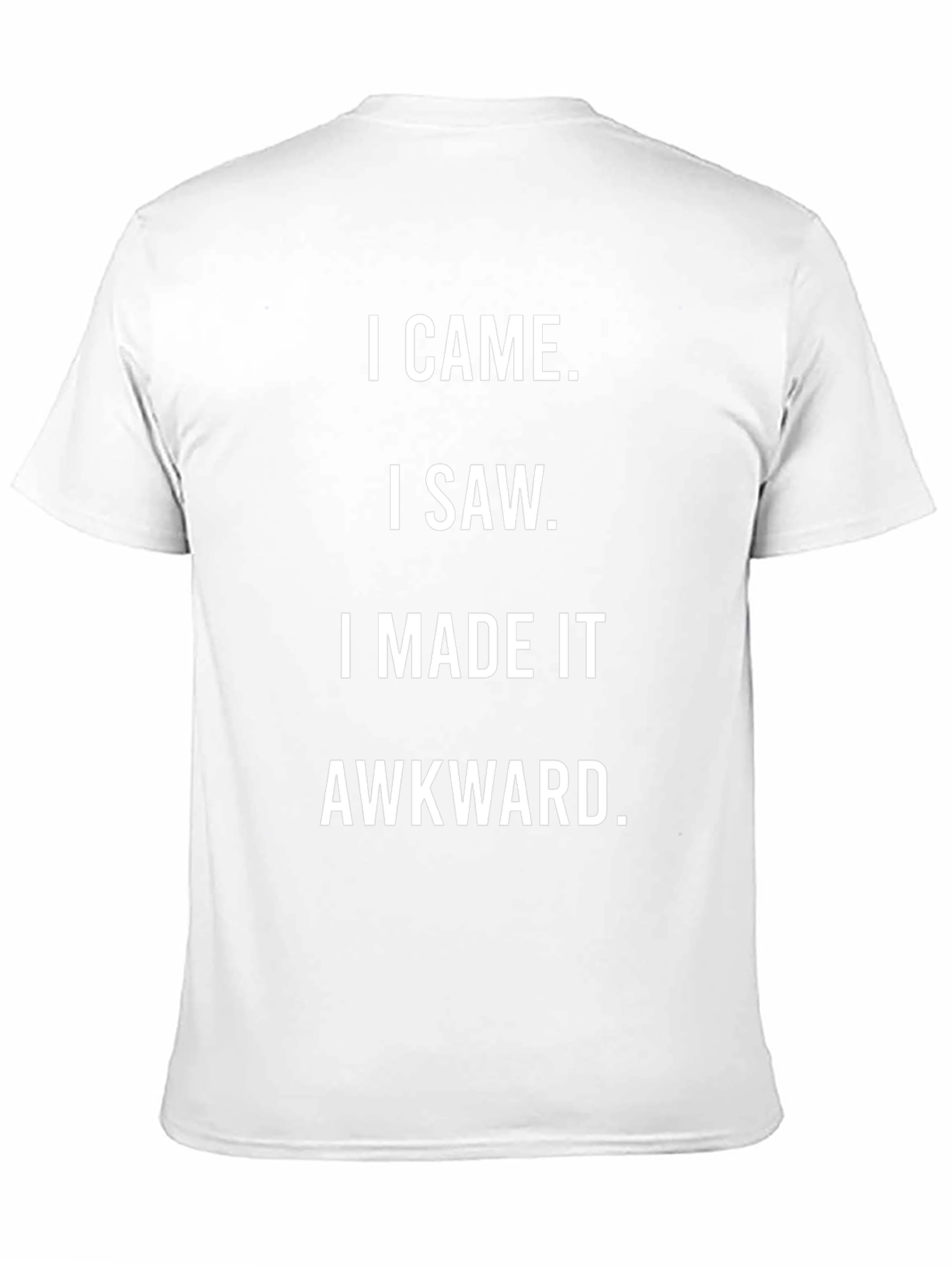 Black I Came I Saw I Made It Awkward Graphic Tee view 11